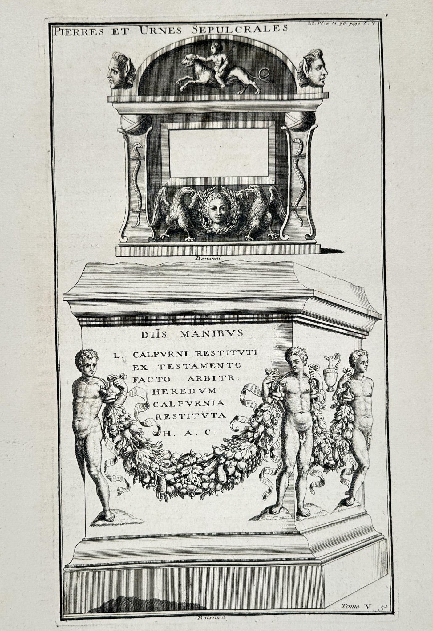 Bernard de Montfaucon (1655–1741) – Illustrations of Ancient Sepulchral Stones: "Pierres et Urnes Sepulcrales" illustrates two distinct Roman funerary monuments featuring elaborate decorative carvings. The upper section depicts a smaller sarcophagus or urn adorned with a central