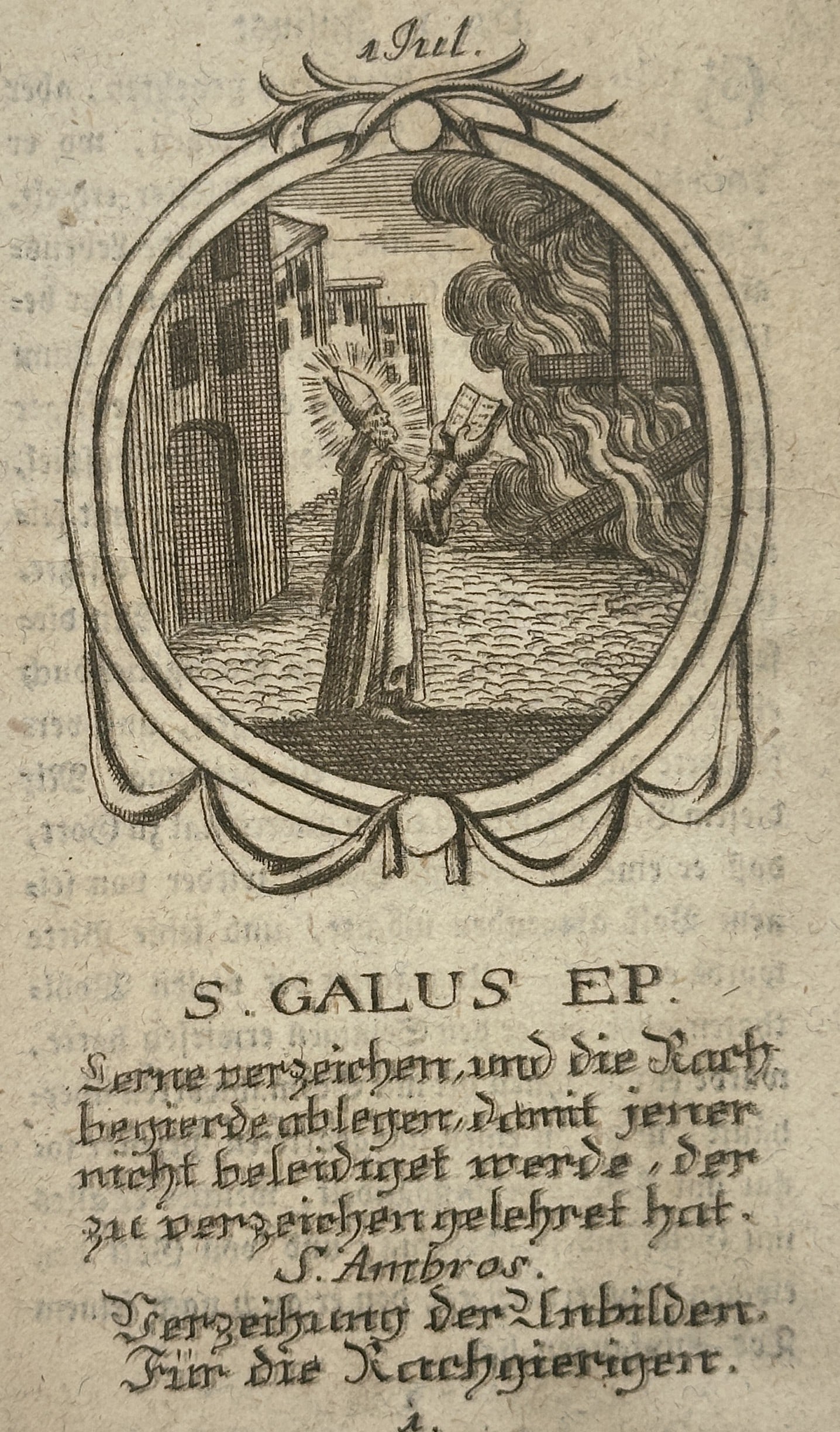 Unknown Artist – Saint Gallus – Engraving (18th Century): "S. GALUS EP." depicts Saint Gall in a clerical robe and mitre, holding an open book toward a large fire consuming wooden structures or crosses. The scene is set within a draped oval border, with the