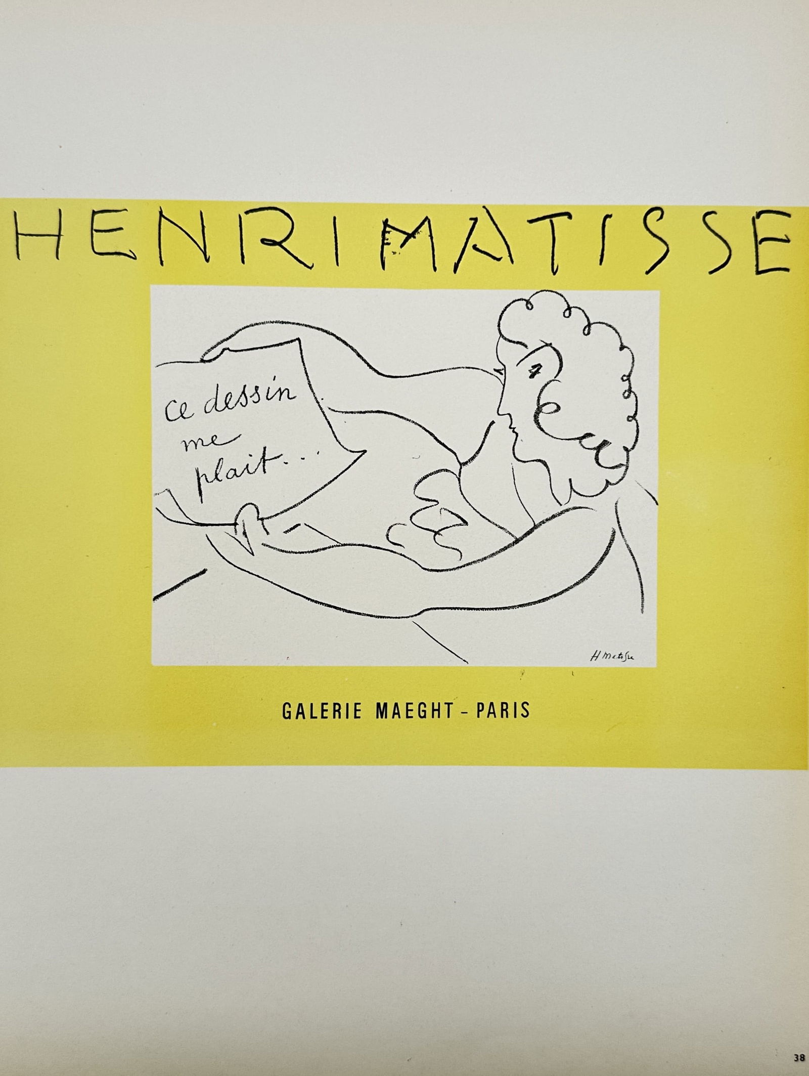 Henri Matisse (1869–1954), after – Exhibition Poster for Galerie Maeght – Offset print (20th: "Ce dessin me plait..." displays a signature line drawing by the artist showing a figure holding a sign with the French phrase against a bright yellow background. This work originates from an exhibiti