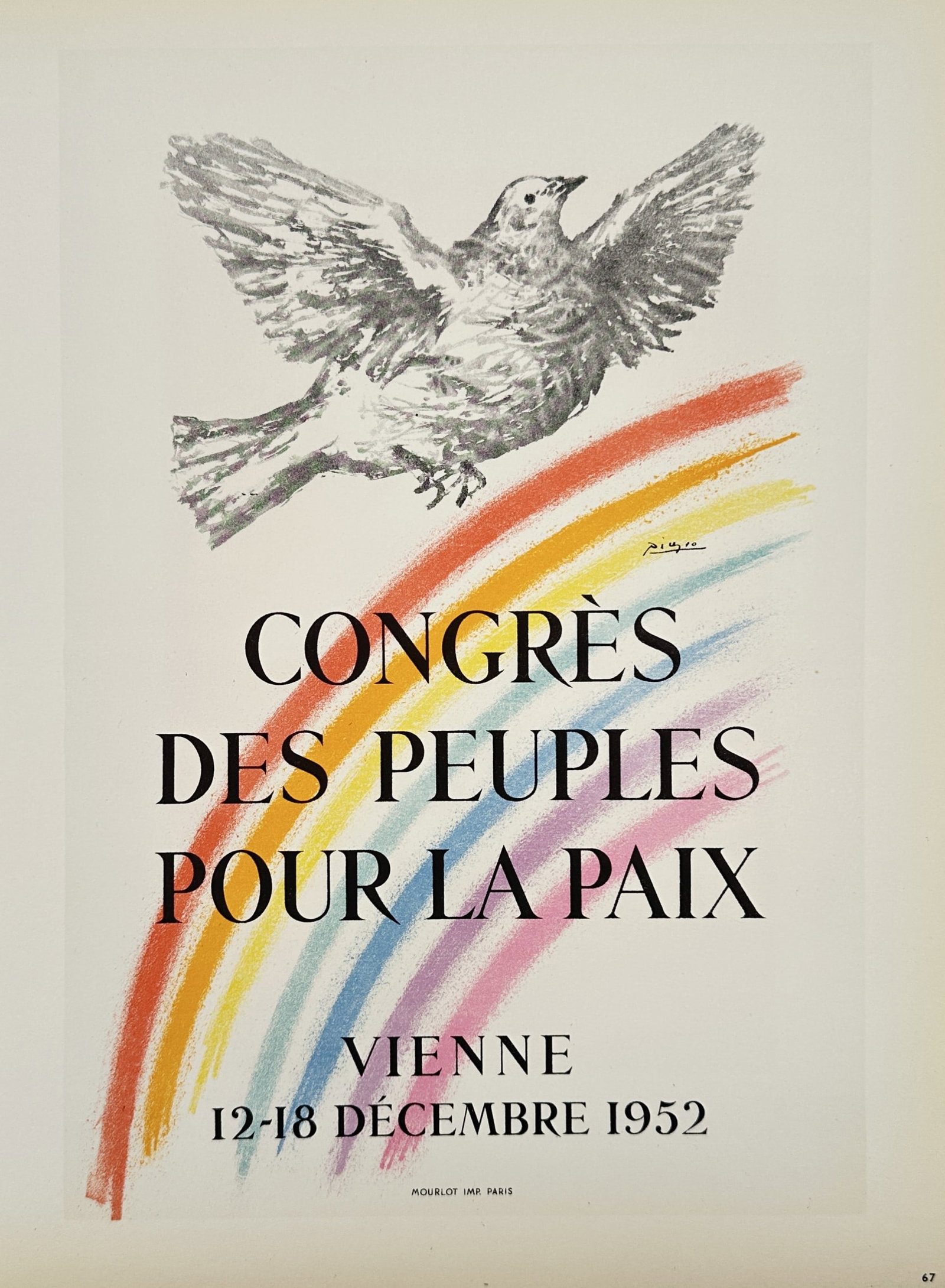 Pablo Picasso (1881–1973), after – Poster for the Congress of Peoples for Peace – Lithograph: "Congrès des Peuples pour la Paix" illustrates a grey dove in flight above a vibrant multi-coloured rainbow, originally designed to promote the peace congress held in Vienna. This lithograph was publ