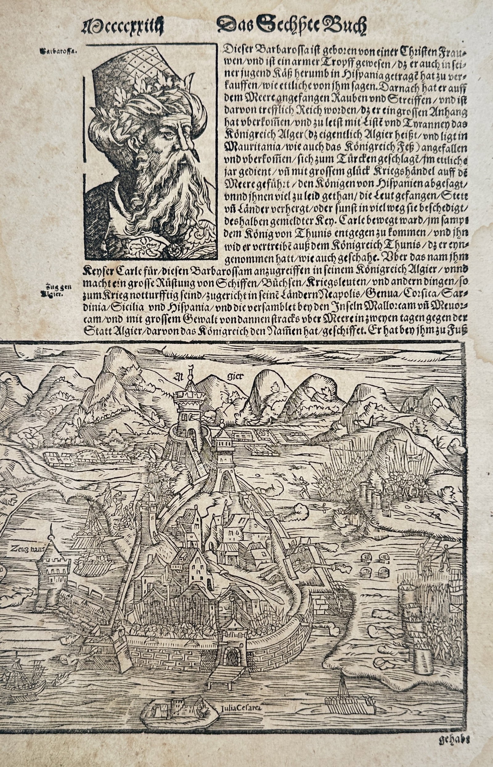 Sebastian Münster – Portrait of Hayreddin Barbarossa and View of Algiers – Woodcut (1550): "Das Sechste Buch; Barbarossa" This woodcut page features a portrait of the Ottoman admiral Hayreddin Barbarossa alongside a detailed topographical view of the city of Algiers. The illustration captur
