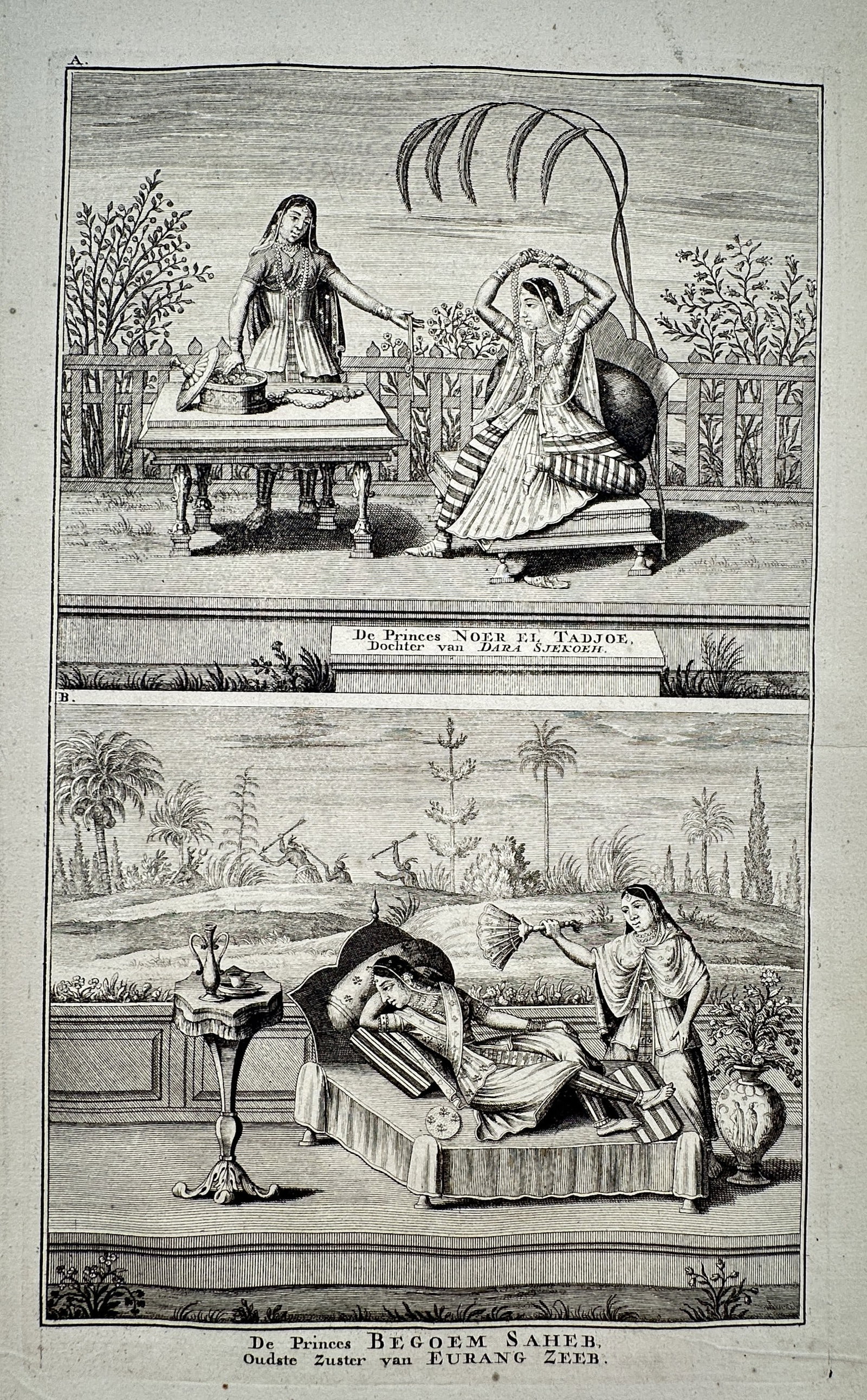 François Valentijn (1666-1727) – Portraits of Princess Noer el Tadjoe and Princess Begoem Saheb: "De Princes Noer el Tadjoe" and "De Princes Begoem Saheb" presents two courtly scenes, the upper featuring a princess seated on a terrace with an attendant, and the lower showing a princess reclining 