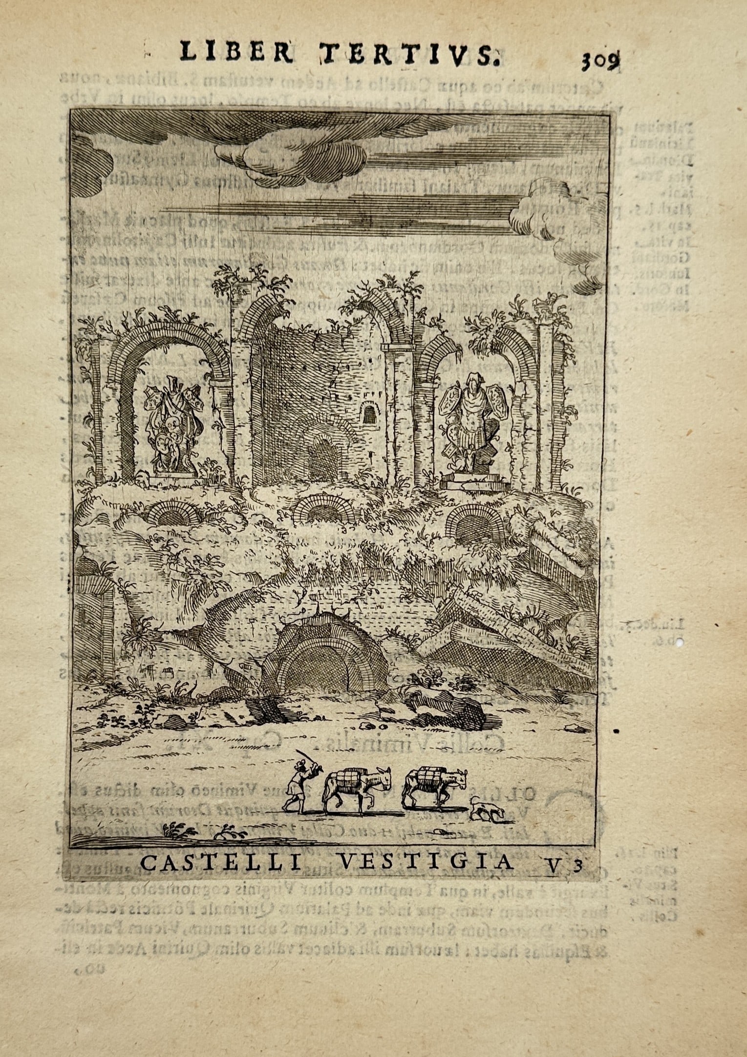 Alessandro Donati (1584–1640) – View of the Remains of the Castle – Etching (1633): "Castelli Vestigia." This etching depicts the arched ruins of an ancient Roman structure overgrown with vegetation, featuring statues within the alcoves and a traveler with pack animals in the foregro