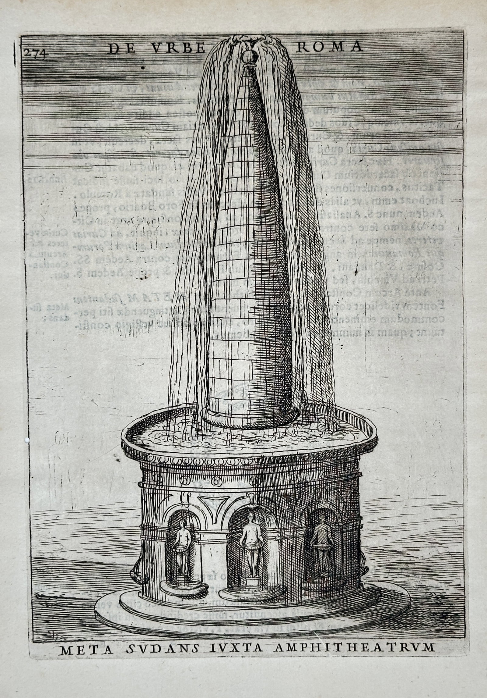 Alessandro Donati (1584-1640) – View of the Meta Sudans Near the Colosseum – Etching (1633): "Meta Sudans Iuxta Amphitheatrum" depicts the conical monumental fountain that once stood near the Flavian Amphitheatre in Rome, showing water cascading from its summit into a circular basin adorned w