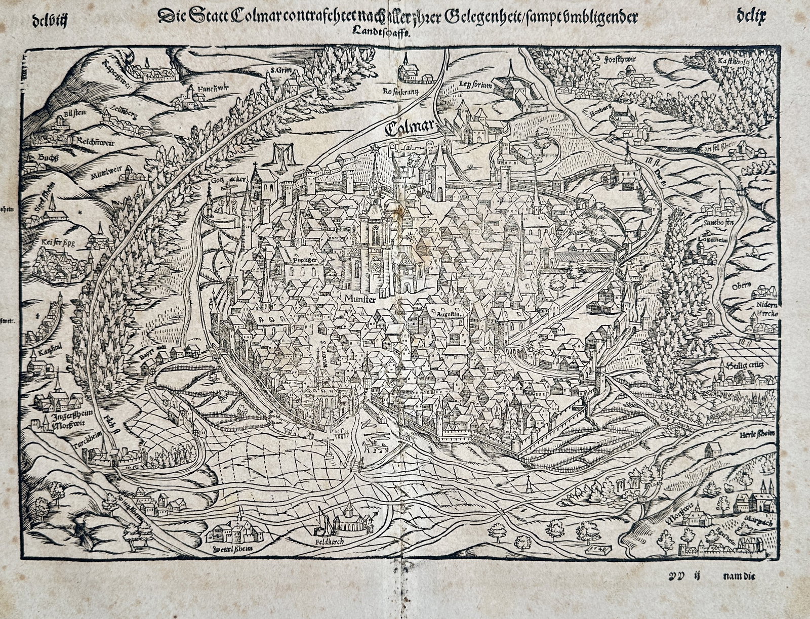 Sebastian Münster (1488–1552) – View of the City of Colmar and Surrounding Landscape –: Die Statt Colmar conterfachtet nach aller ihrer Gelegenheit sampt umbligender Landschafft provides a detailed bird's-eye view of the Alsatian city of Colmar, enclosed within its formidable medieval fo