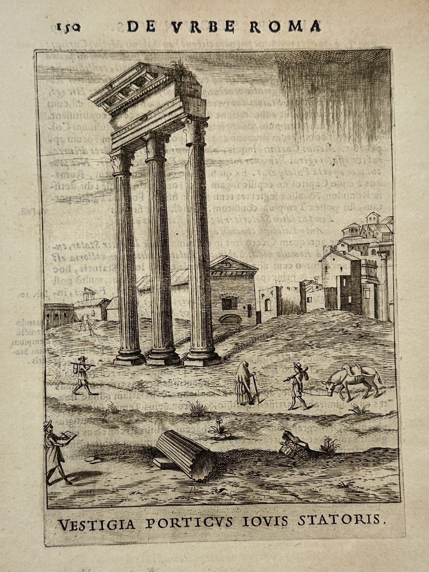 Alessandro Donati (1584–1640) – Remains of the Portico of Jupiter Stator – Engraving (1633): "VESTIGIA PORTICVS IOVIS STATORIS." This engraving illustrates the ruins of three Corinthian columns supporting a fragment of an entablature, situated within a desolate Roman landscape populated by a 