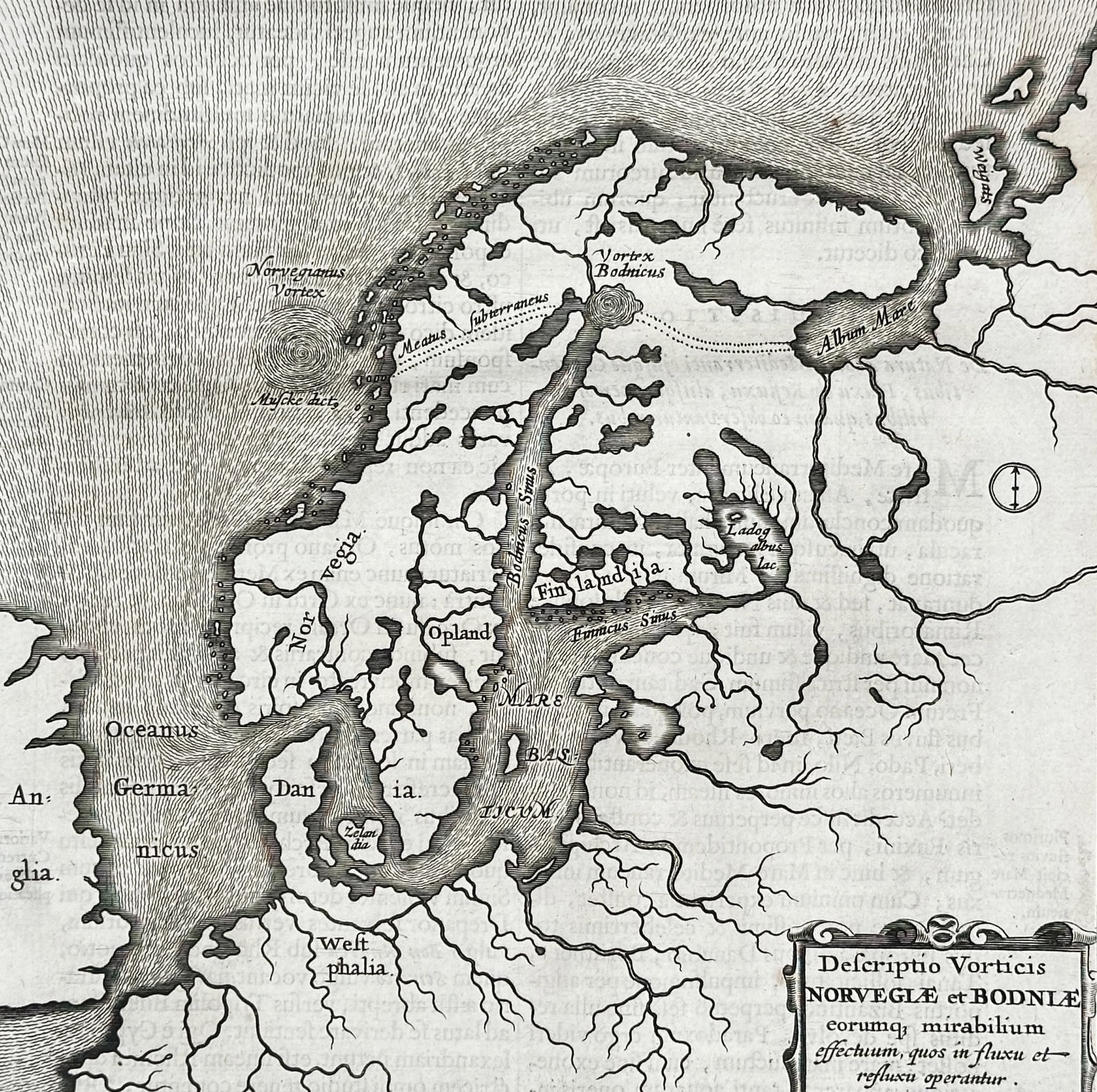 Athanasius Kircher – Map of the Maelstrom and Subterranean Waterways of Scandinavia – Rome: "Descriptio Vortices Norvegiae et Bodniae" illustrates the legendary Maelstrom off the coast of Norway and the theoretical subterranean currents connecting the Baltic Sea and the Gulf of Bothnia. The 
