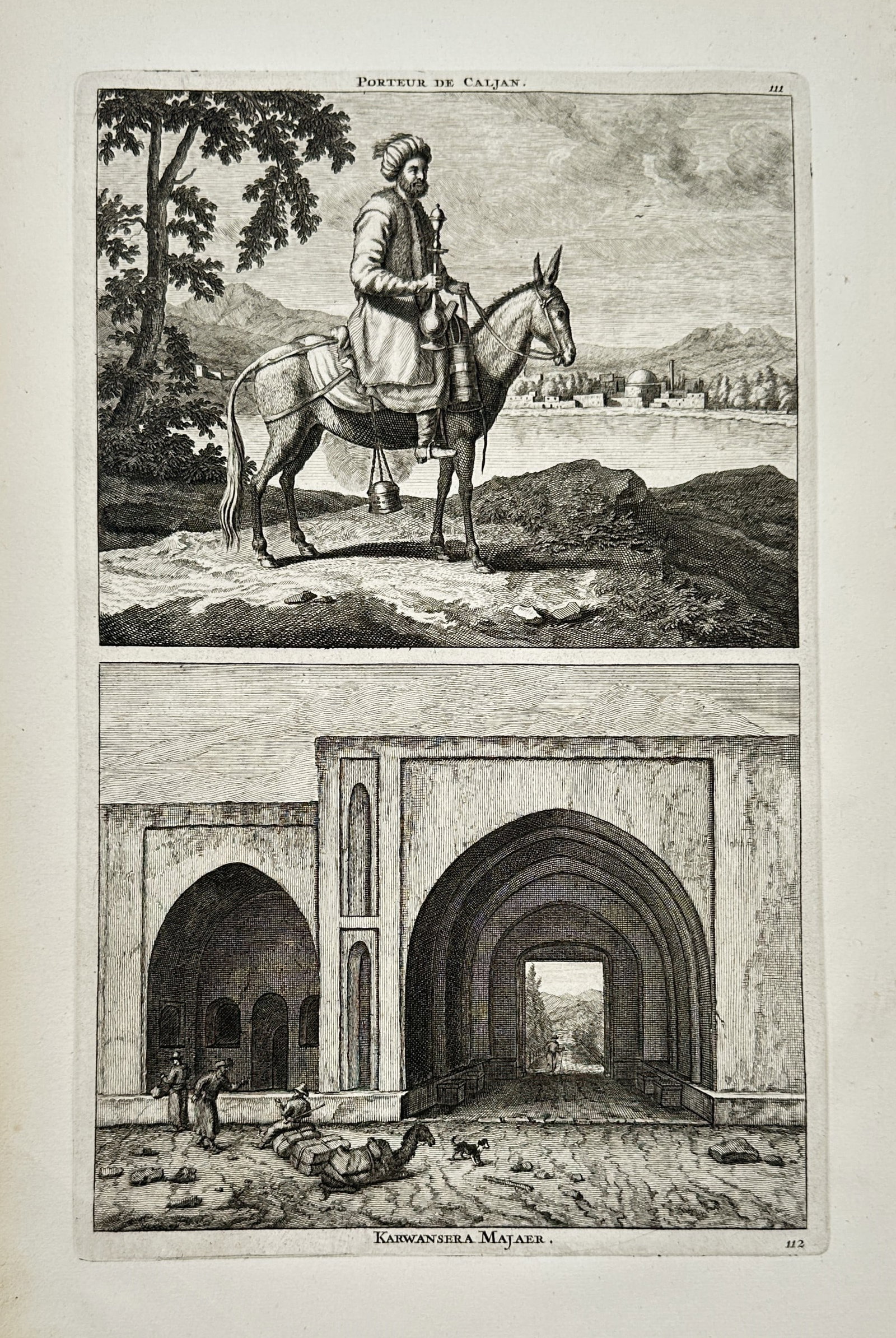 Cornelis de Bruyn – Ethnographic Illustration of a Pipe Bearer and a Caravanserai – Engraving: "Porteur de Caljan / Karwansera Majaer" features two distinct horizontal panels within a vertical composition. The upper illustration depicts a turbaned Persian pipe bearer on horseback holding a trad