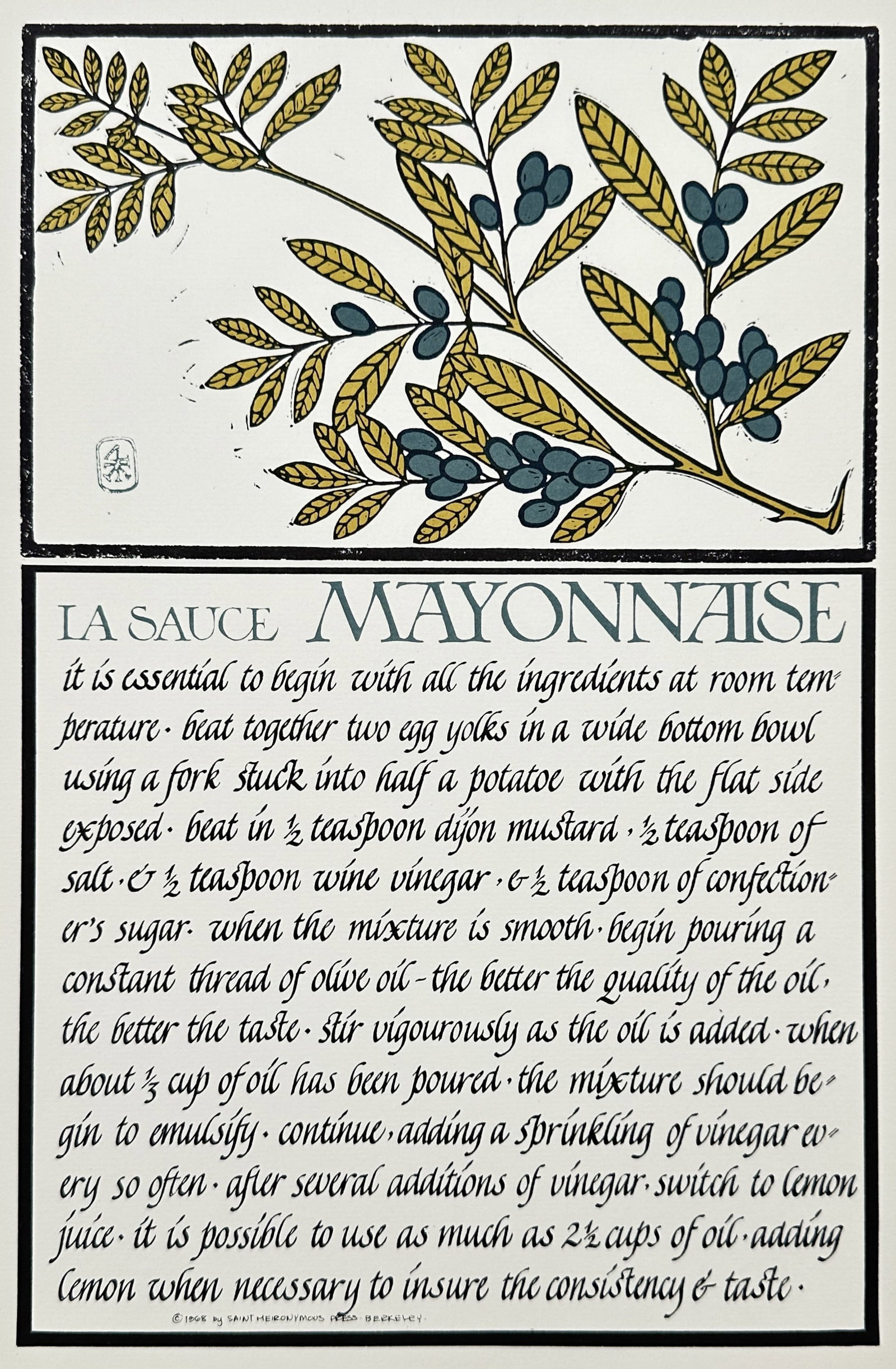 David Lance Goines – La Sauce Mayonnaise Recipe Study – Lithograph (1968): "La Sauce Mayonnaise" presents a culinary and botanical study illustrating an olive branch laden with fruit above calligraphic instructions detailing a classic French recipe for making mayonnaise. The