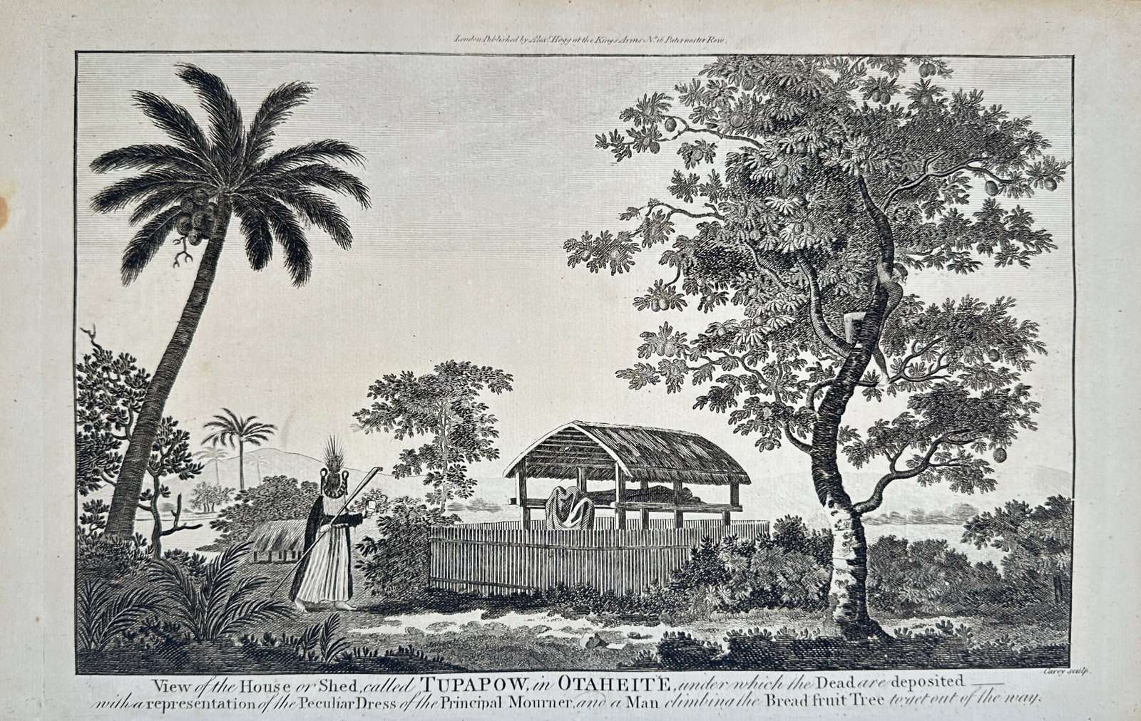 Alexander Hogg – View of a Tupapow Burial Shed in Tahiti – Engraving (1784): "View of the House or Shed, Called Tupapow, in Otaheite, Under Which the Dead Are Deposited" This anthropological landscape documents a traditional Tahitian burial platform structure enclosed by a woo