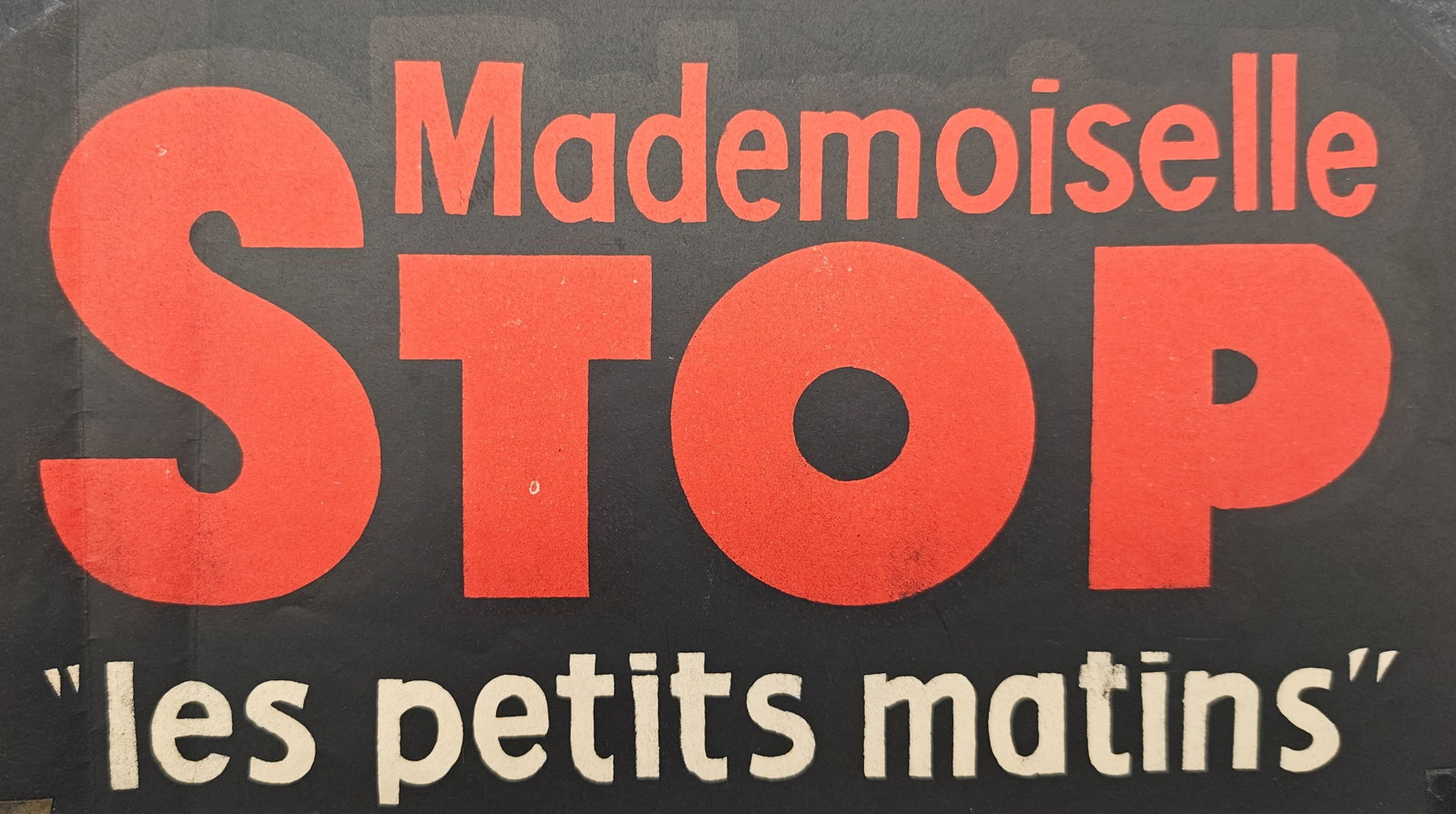 Jacqueline Audry – Theatrical Promotional Material for The Early Mornings – Lithograph: "Mademoiselle Stop, Les Petits Matins" presents a bold typographic promotional design created to advertise the French cinematic comedy. This compact theatrical release material features the alternate 