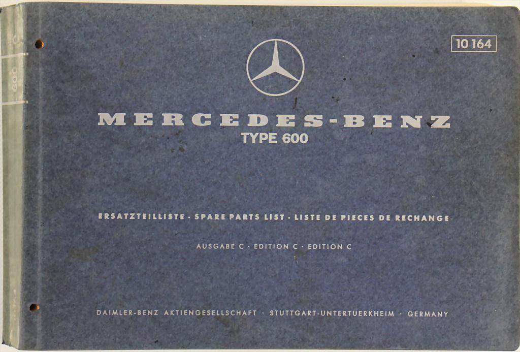 MERCEDES-BENZ list of replacement parts Mercedes-Benz: MERCEDES-BENZ list of replacement parts Mercedes-Benz type 600 edition C 1970, slight traces of usage, otherwise good condition German Description MERCEDES-BENZ Ersatzteilliste Mercedes-Benz Typ 600 A