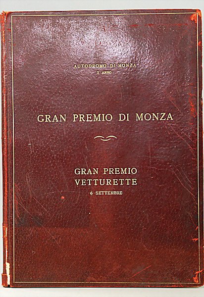 commemorative volume on the occasion of 10-year e: commemorative volume on the occasion of 10-year existence, Gran Premio di Monza, September 6th 1931, leather binding, 134 pages, racing, with many illustrations, and b/w photos; good condition, rare G