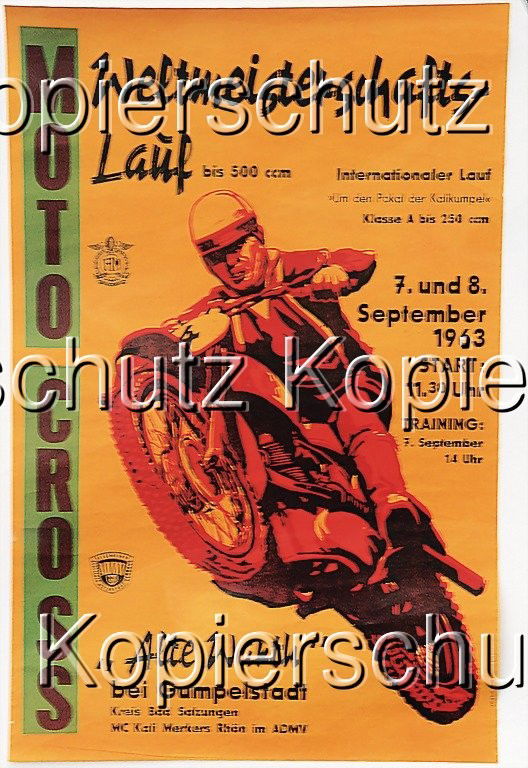 poster, Moto Cross world championship race up to: poster, Moto Cross world championship race up to 500 ccm "Alte Warth bei Gumpelstadt" September 1963; (54 by 83 cm); tear at edge (c. 4 cm), condition: 2-3 German: Poster, Moto Cross Weltmeisterschaft