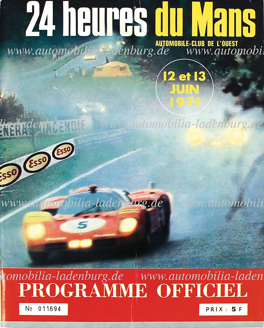 24 HEURES DU MANS 1971, race programme 24 Heures du Mans, with list of participants, among others: 24 HEURES DU MANS 1971, race programme 24 Heures du Mans, with list of participants, among others Marko / Van Lennep in a Porsche 917K, Attwood / Müller in a Porsche 917K, Posey / Adamowicz in a