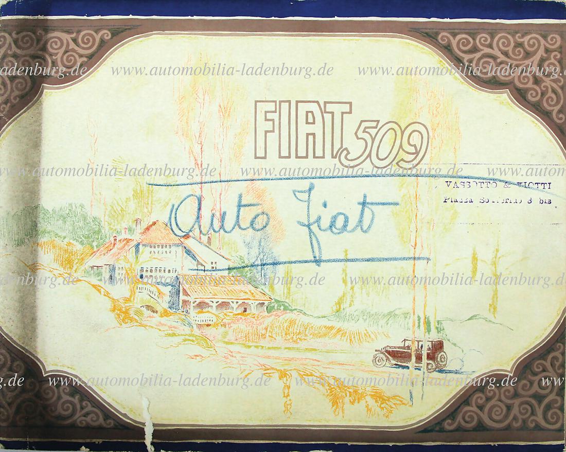 FIAT 1927, sales catalog Fiat 509, 18 pages Italian text, cover with note and tear, otherwise good: FIAT 1927, sales catalog Fiat 509, 18 pages Italian text, cover with note and tear, otherwise good condition German Description FIAT 1927, Verkaufskatalog Fiat 509, 18 Seiten italienischer Text, Umsch