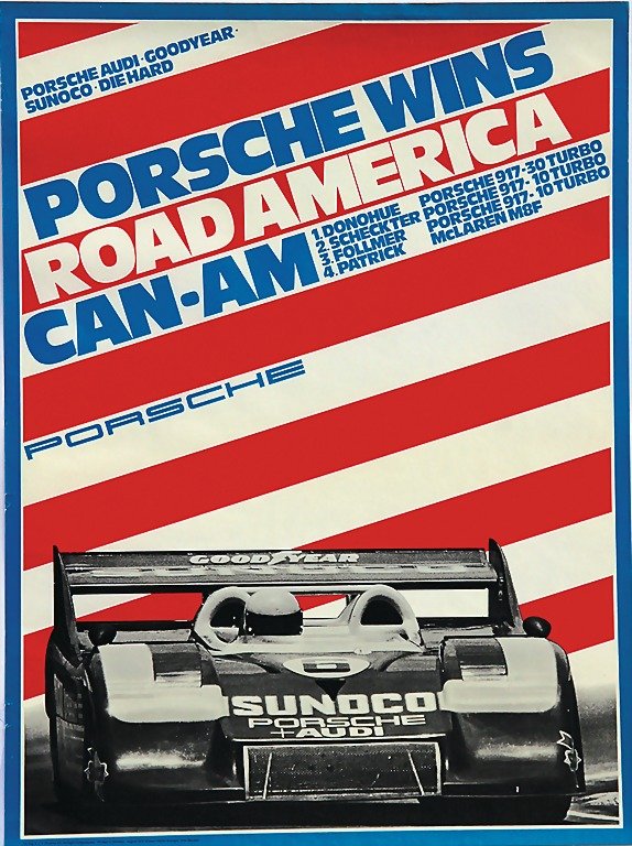 PORSCHE, racing poster, Porsche wins Road America: PORSCHE, racing poster, Porsche wins Road America Can-Am 1973; study: Strenger, (Porsche 917-30 Turbo), (101 x 76 cm), condition: 2- German Description PORSCHE Rennplakat, Porsche wins Road America Ca
