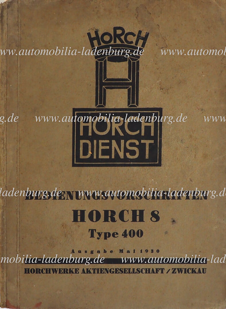 HORCH May 1930, instruction manual (operating instructions) Horch 8 Type 400, with slight water: HORCH May 1930, instruction manual (operating instructions) Horch 8 Type 400, with slight water damage, pages not glued, good general condition German Description HORCH Mai 1930, Bedienungsanleitung (