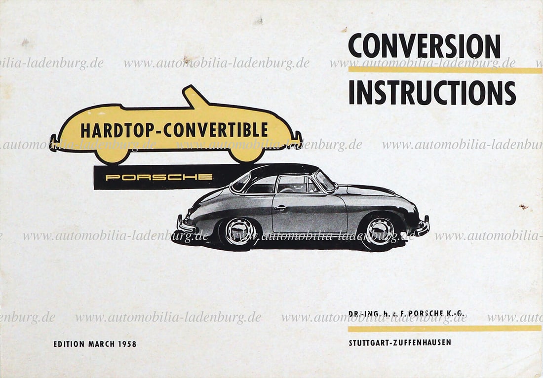 PORSCHE 1958, conversion instructions "Porsche Hardtop-Cabriolet" /W 396 e 6. 58 Gl."), 10 pages: PORSCHE 1958, conversion instructions "Porsche Hardtop-Cabriolet" /W 396 e 6. 58 Gl."), 10 pages English text, slight discoloration on the outside, good condition inside German Description PORSCHE 195