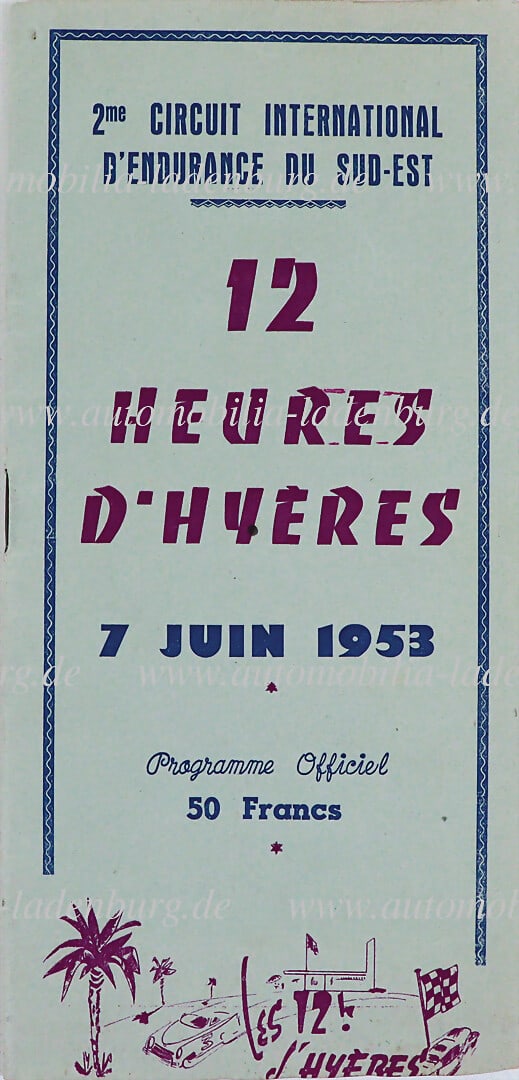 12 HEURES D'HYERES 1953, race program incl. starter list "2me Circuit International d'endurance du (1 of 1)