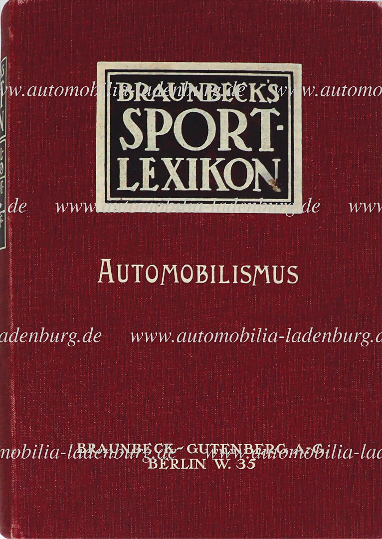 BRAUNBECK SPORTS LEXICON original Braunbeck`s Sport-Lexikon "Automobilismus", 1910, ca.1200 pages, (1 of 1)