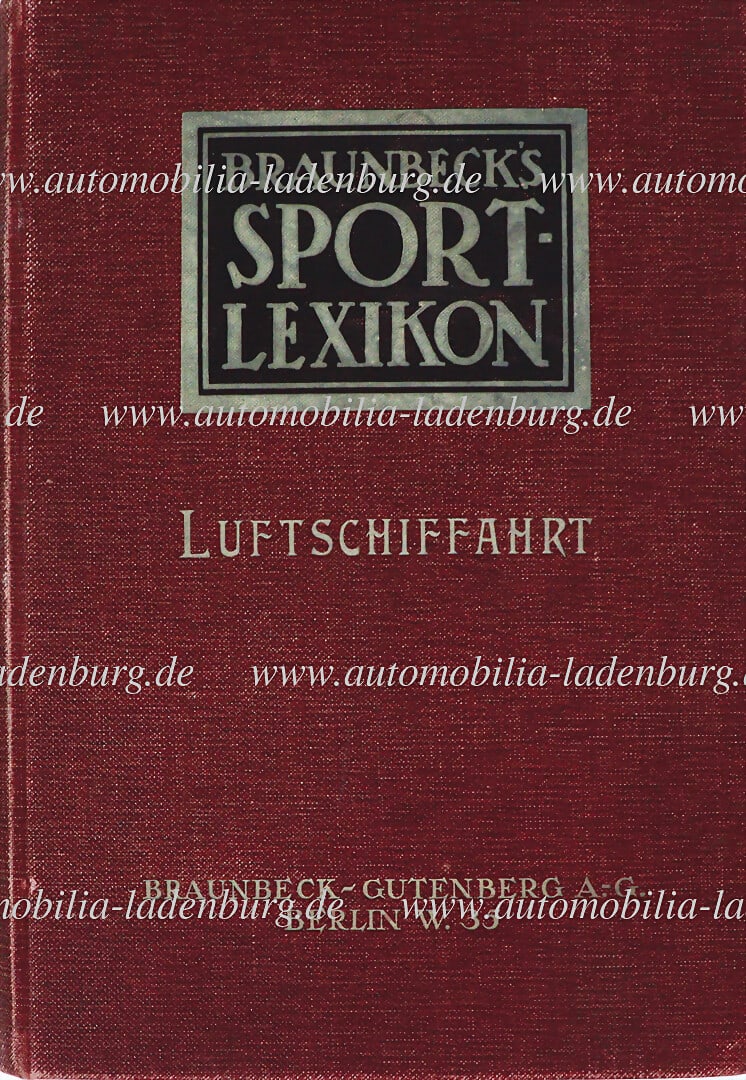 BRAUNBECK SPORTS LEXICON original Braunbeck`s Sport-Lexikon "Luftschiffahrt, von den AnfÃ¤: BRAUNBECK SPORTS LEXICON original Braunbeck`s Sport-Lexikon "Luftschiffahrt, von den AnfÃ¤ngen bis zum Jahr 1880", approx. 370 pages, good condition German Description BRAUNBECK SPORT-LEXIKO