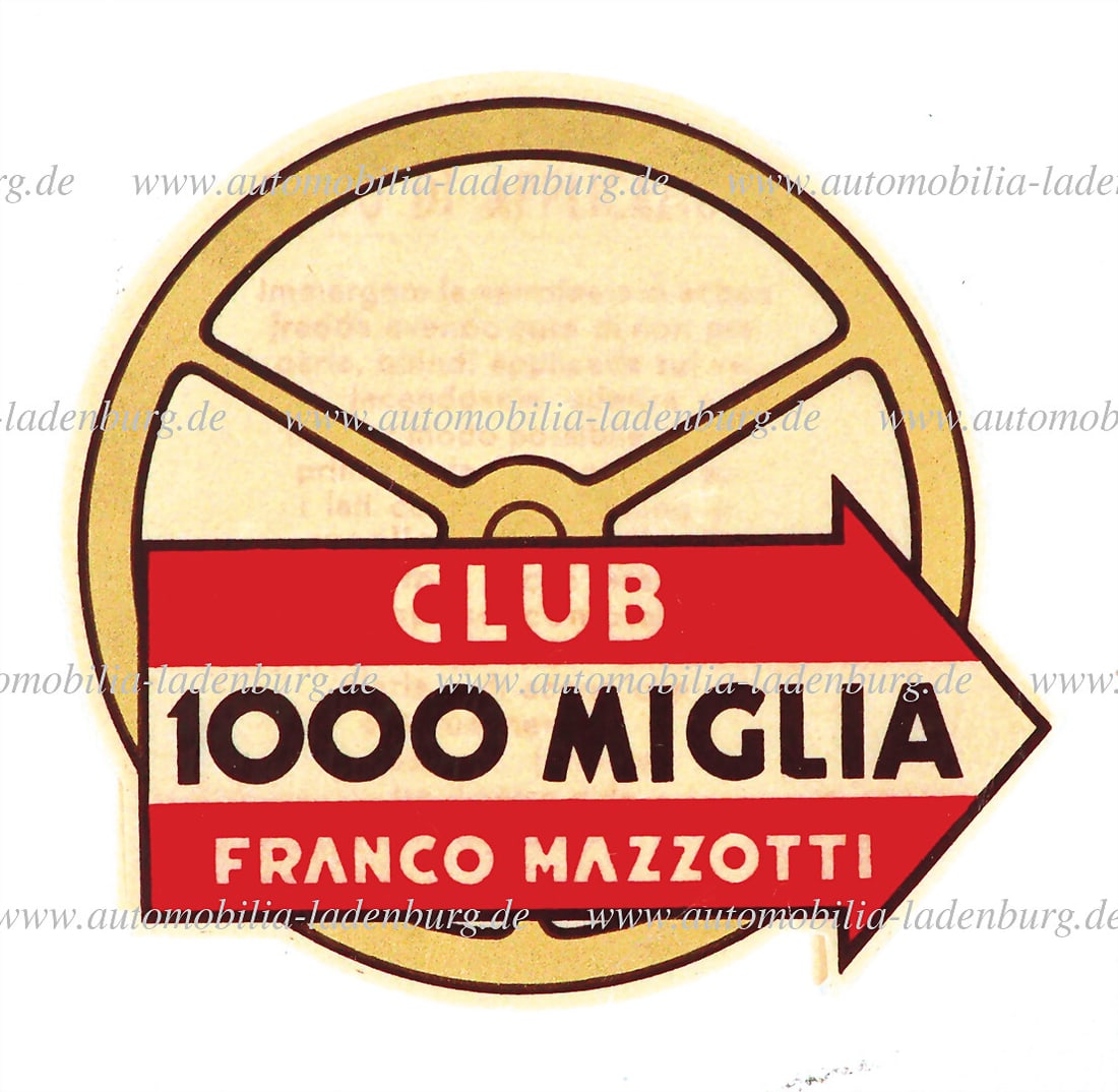 MILLE MIGLIA original 50s water sticker "Club 1000 Miglia Franco Mazzotti", 11cm diameter, very good (1 of 1)