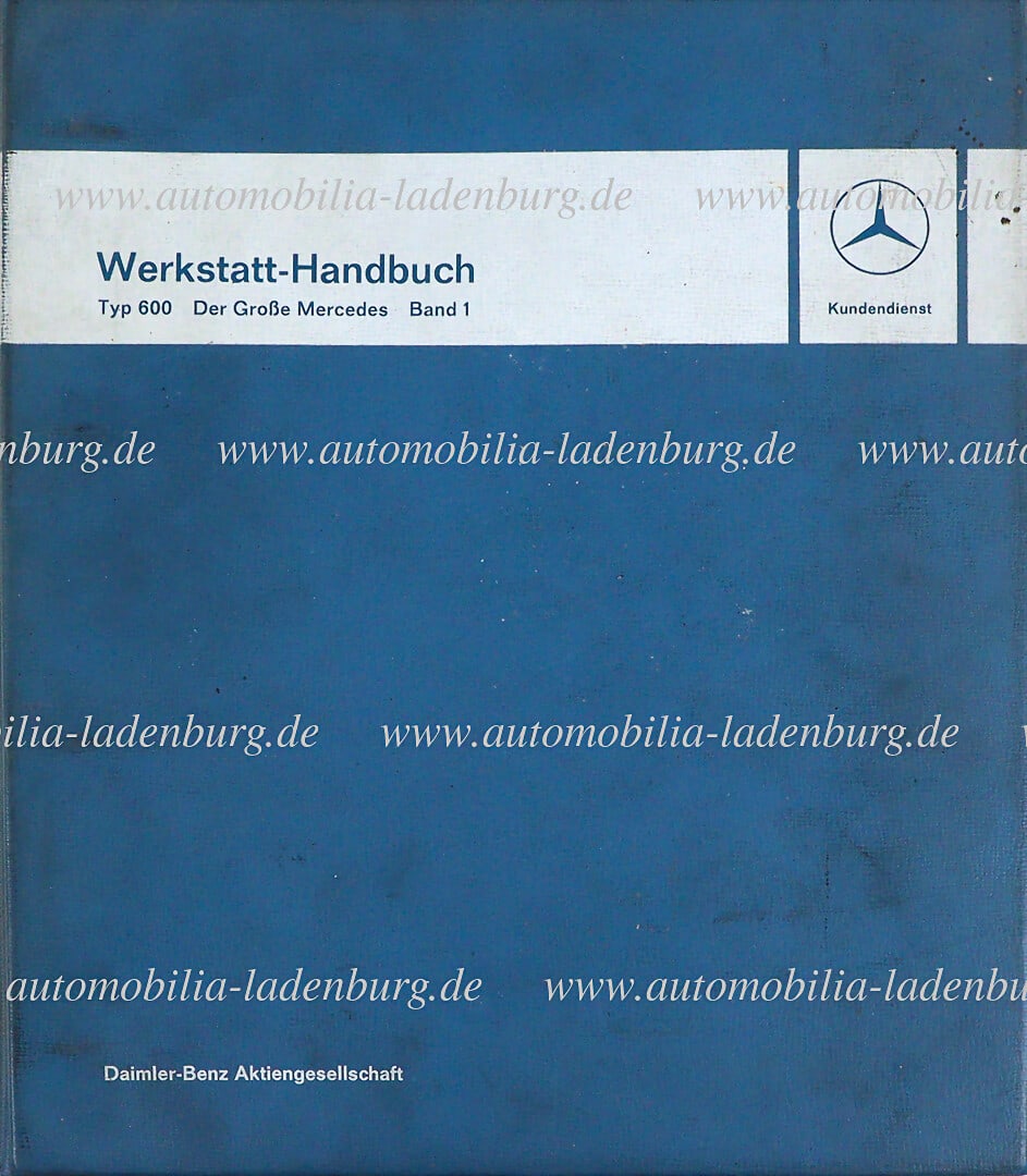 MERCEDES-BENZ Workshop manual Mercedes-Benz Type 600 "The big Mercedes", Volume 1 German (1 of 1)