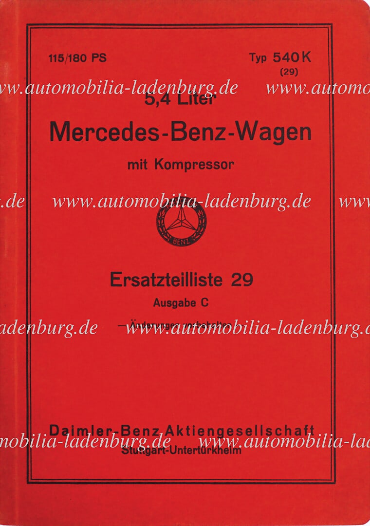 MERCEDES BENZ 1937, spare parts list (spare parts catalog) 29 issue C, for 5.4 liter Mercedes-Benz: MERCEDES BENZ 1937, spare parts list (spare parts catalog) 29 issue C, for 5.4 liter Mercedes-Benz wagon with compressor type 540K, good condition German Description MERCEDES BENZ 1937, Ersatzteillist