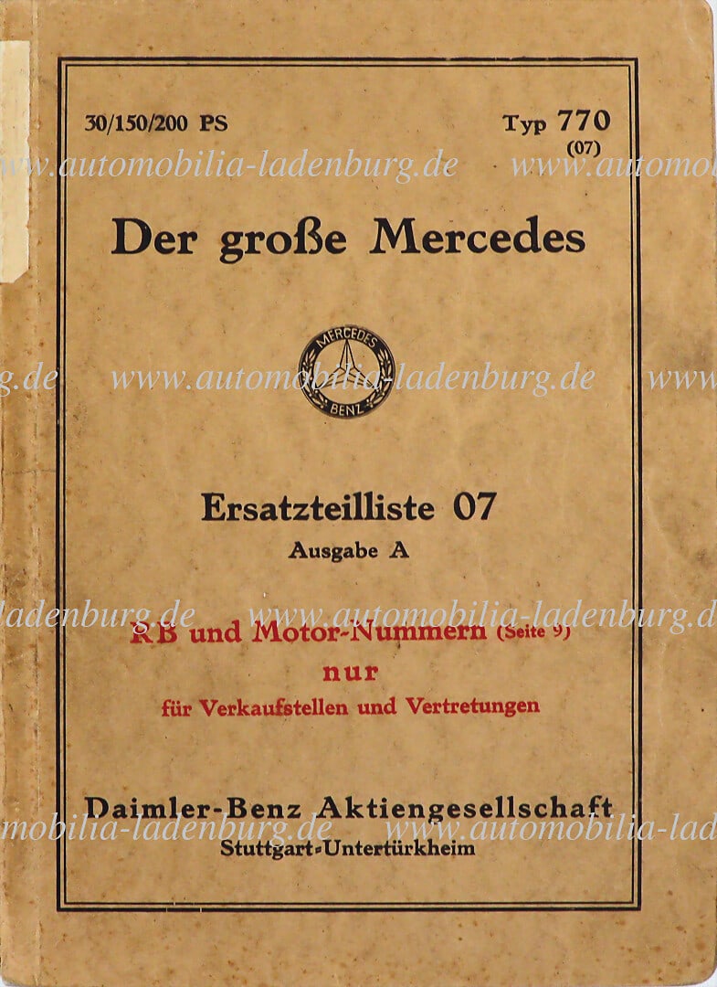 MERCEDES BENZ 1931, spare parts list 07, issue A, type 770 "The big Mercedes", 30/150/200hp (W07),: MERCEDES BENZ 1931, spare parts list 07, issue A, type 770 "The big Mercedes", 30/150/200hp (W07), German text, good condition German Description MERCEDES BENZ 1931, Ersatzteilliste 07, Ausgabe A, Typ