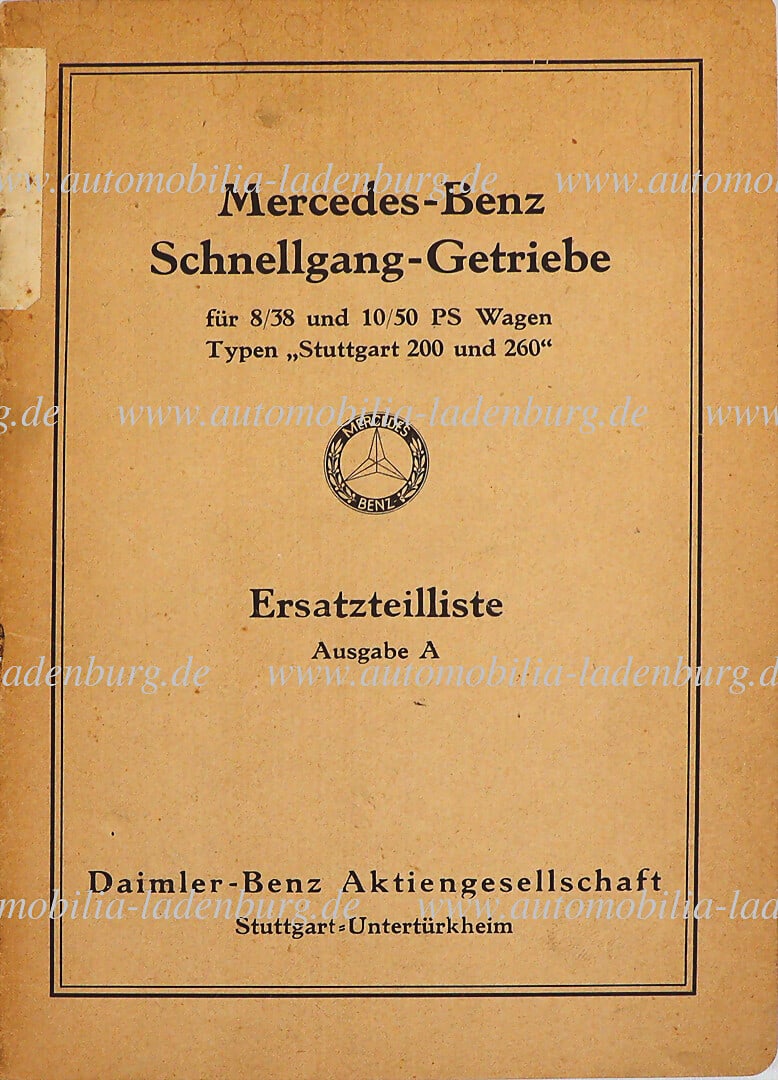 MERCEDES BENZ 1931, spare parts list issue A "Mercedes Benz Schnellgang Getriebe" for 8/38 and 10/50: MERCEDES BENZ 1931, spare parts list issue A "Mercedes Benz Schnellgang Getriebe" for 8/38 and 10/50 hp car types "Stuttgart 200 and 260", good condition German Description MERCEDES BENZ 1931, Ersatzt