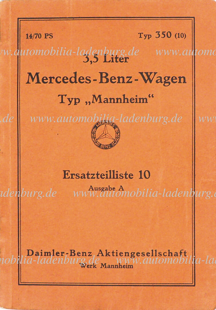 MERCEDES-BENZ 1930, spare parts list Mercedes-Benz 3.5 liter type Mannheim, issue A, good condition: MERCEDES-BENZ 1930, spare parts list Mercedes-Benz 3.5 liter type Mannheim, issue A, good condition German Description MERCEDES-BENZ 1930, Ersatzteilliste Mercedes-Benz 3,5 Liter Typ Mannheim, Ausgabe