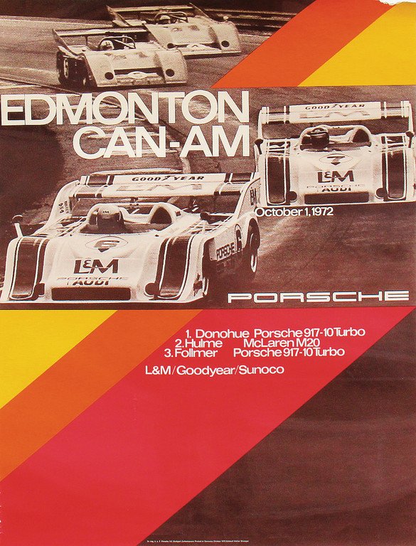PORSCHE racing poster Edmonton Can-Am 1972, design by: PORSCHE racing poster Edmonton Can-Am 1972, design by Strenger, 101 x 76 cm, many small flaws, big bad spot right at the top, condition 3- German Description PORSCHE Rennplakat Edmonton Can-Am 1972, E