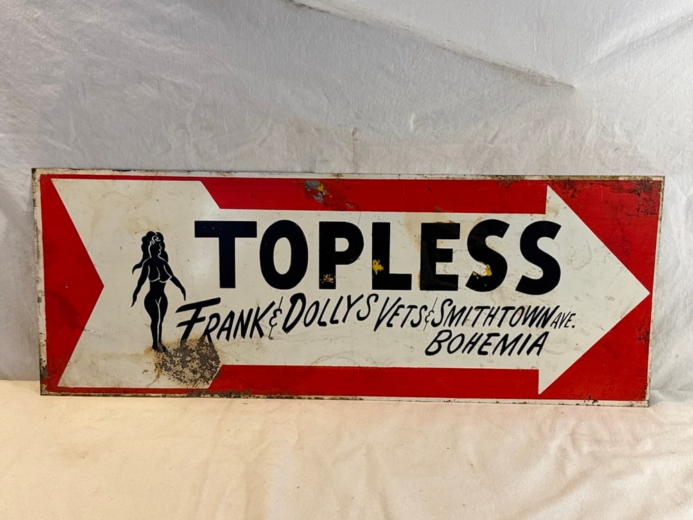 Vtg. Tin Advertising Sign: Vtg. Tin Advertising Sign “Topless, Frank & Dollys Vets & Smithtown Ave. Bohemia” ~ 24” x 9”