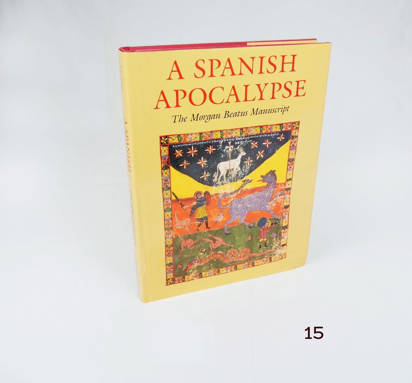 [ART-BOOKS] ILLUMINATED MANUSCRIPT: A SPANISH APOCALYPSE: [ART-BOOKS] A SPANISH APOCALYPSE: THE MORGAN BEATUS MANUSCRIPT by John Williams and Barbara A. Shailor. George Braziller, USA 1991.