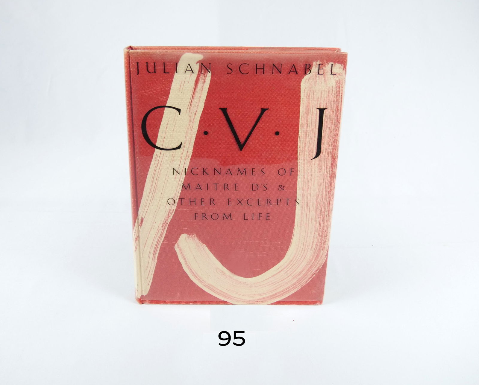 [ART-BOOKS] CVJ NICKNAMES OF MAITRE D'S & EXCERPTS: [ART-BOOKS] JULIAN SCHNABEL "C.V.J: NICKNAMES OF MAITRE D'S & OTHER EXCERPTS FROM LIFE" Random House, USA, 1987. Clear acetate dust jacket.