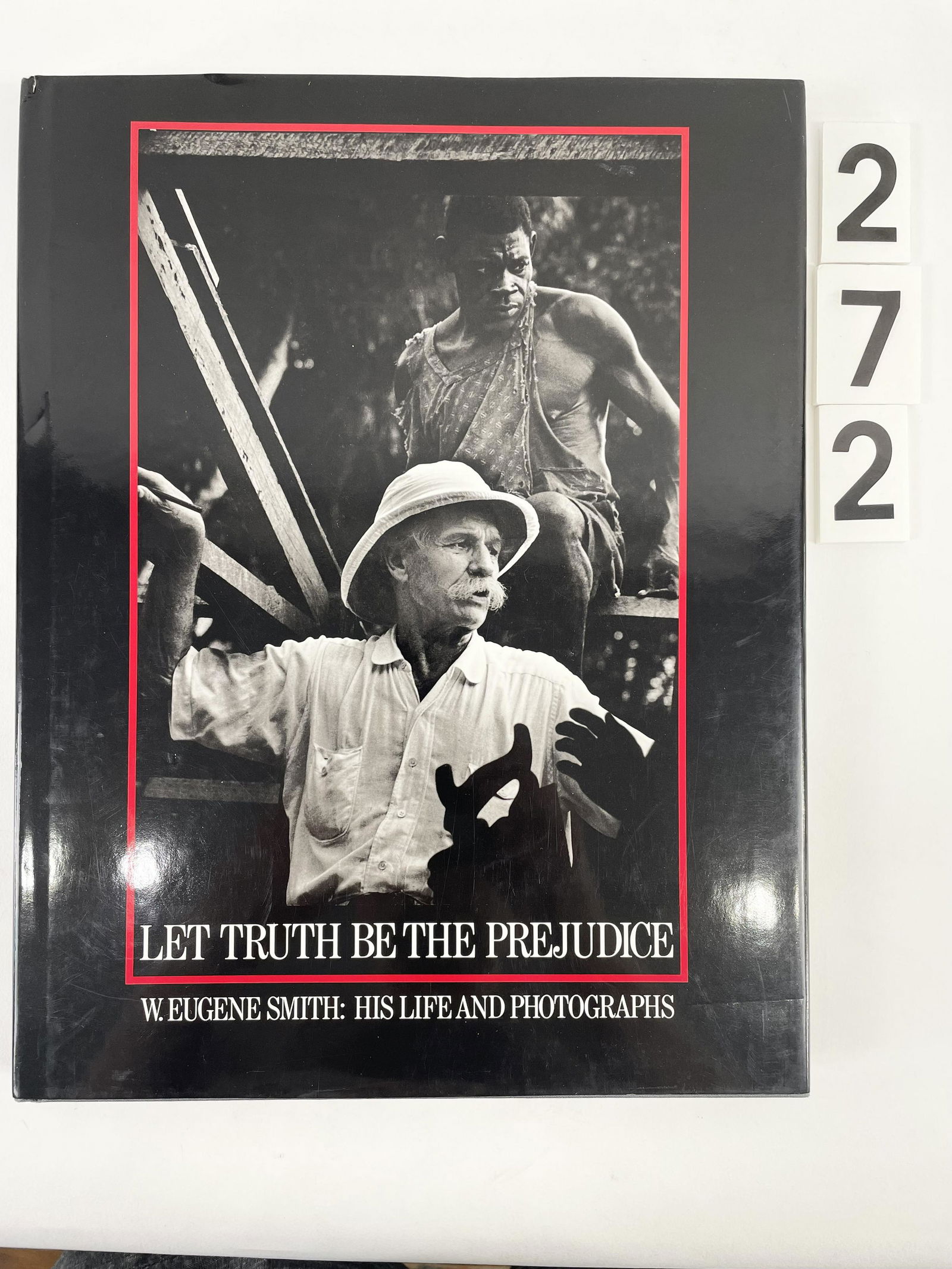 [PHOTO-BOOKS]W.EUGENE SMITH LET TRUTH BE PREJUDICE: [PHOTO-BOOKS] W. EUGENE SMITH "LET TRUTH BE PREJUDICE - HIS LIFE AND PHOTOGRAPHS" Aperture, 1985. First edition. Hard-cover. Tight and clean copy.