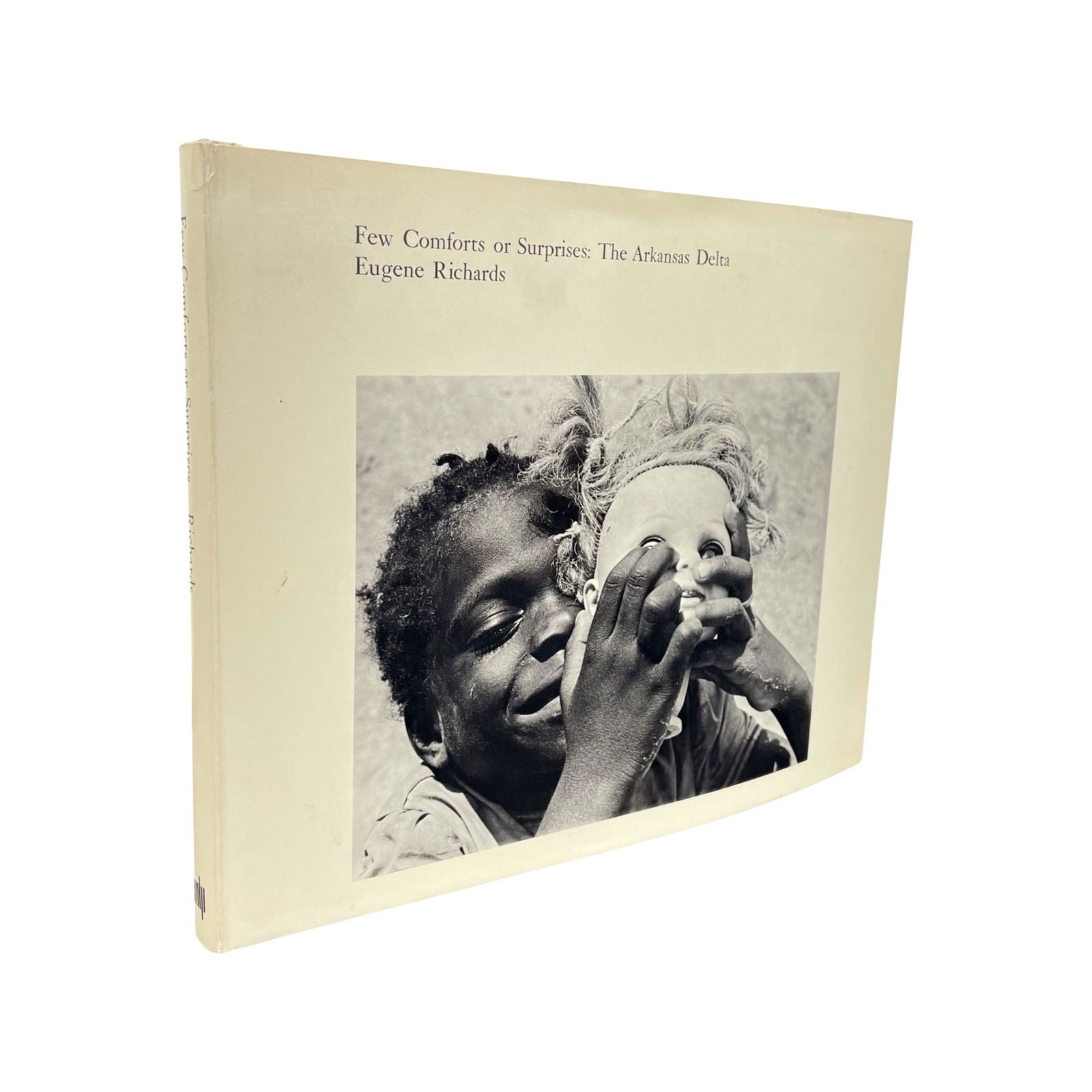 EUGENE RICHARDS: FEW CONFORTS OR SURPRISES, THE ARKANSAS DELTA. 1st ed 1973: [PHOTOGRAPHY MONOGRAPH] EUGENE RICHARDS: FEW CONFORTS OR SURPRISES, THE ARKANSAS DELTA. Published by MIT Press, 1973. 1st edition. Oblong 4to. Hardcover with complete Dj. 123pp. One page introduction