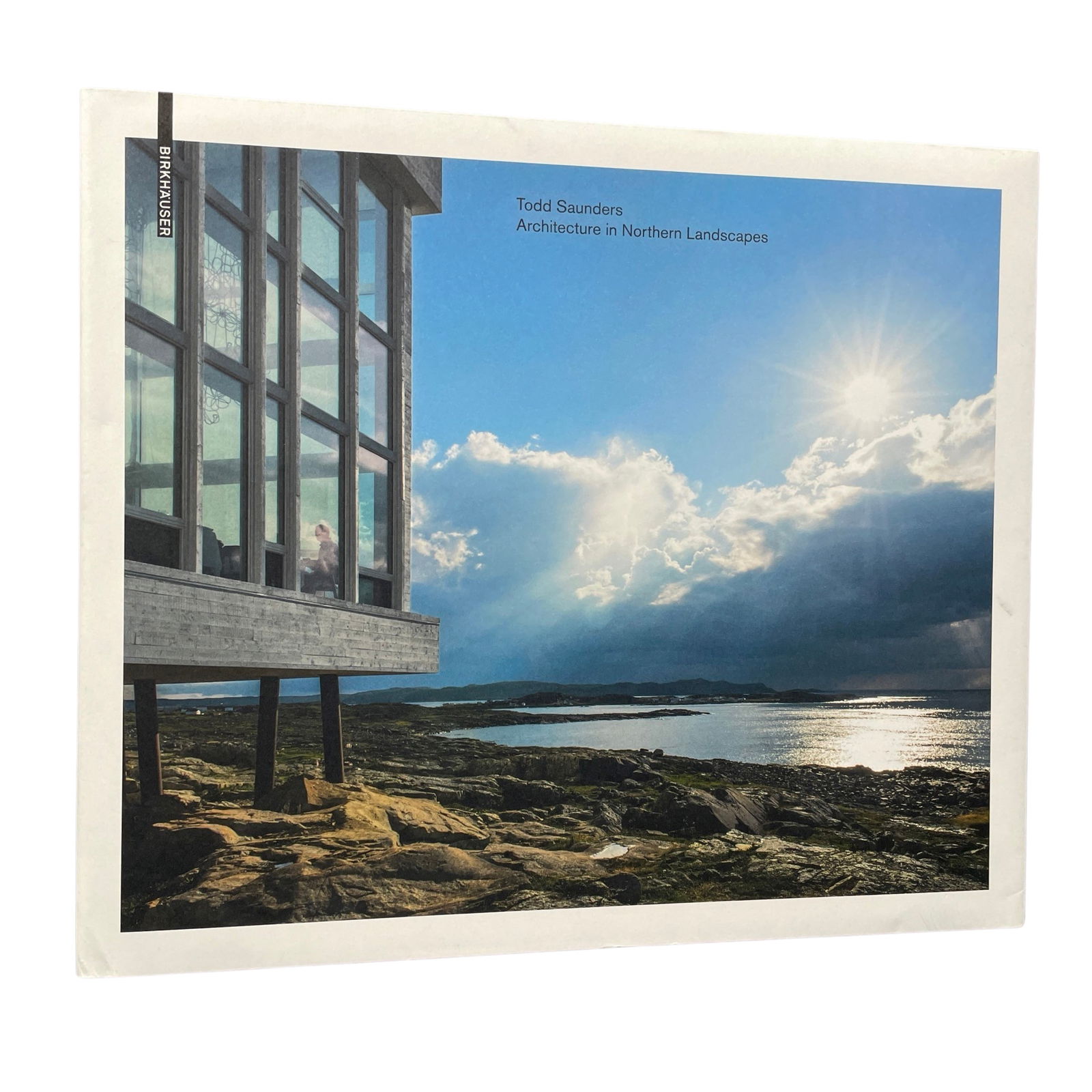 TODD SAUNDERS. ARCHITECTURE IN NORTHER LANDSCAPES (1 of 2)