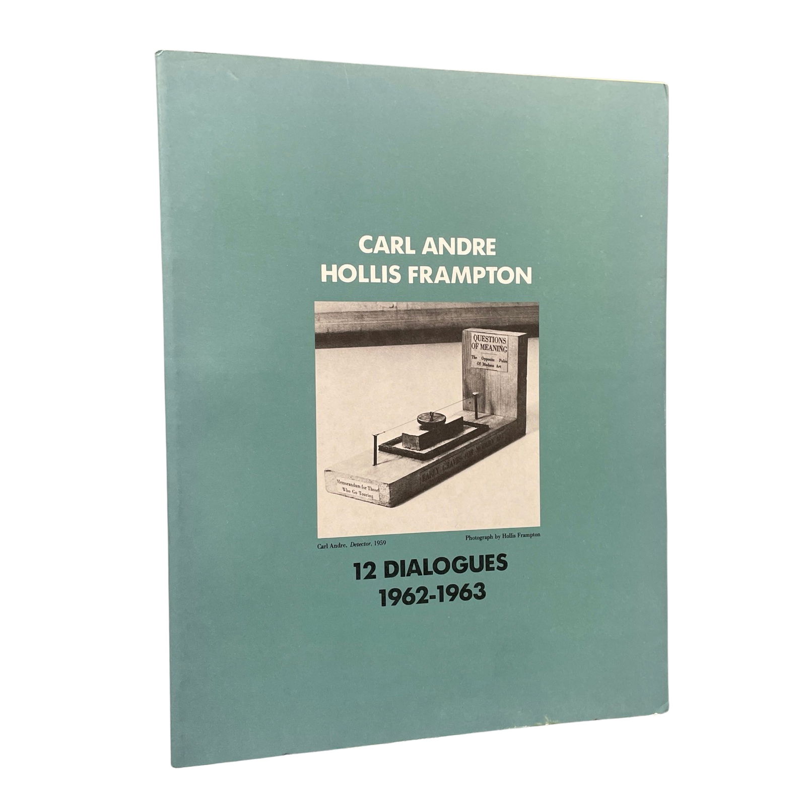 CARL ANDRE: 12 DIALOGUES 1962-1963.: [ART BOOK MONOGRAPH] CARL ANDRE & HOLLIS FRAMTON: 12 DIALOGUES 1962-1963. NSCAD/NYU Press, Canada, NY, 1980. First edition. 4to. Softcover. 134pp. Clean, unmarked and square.