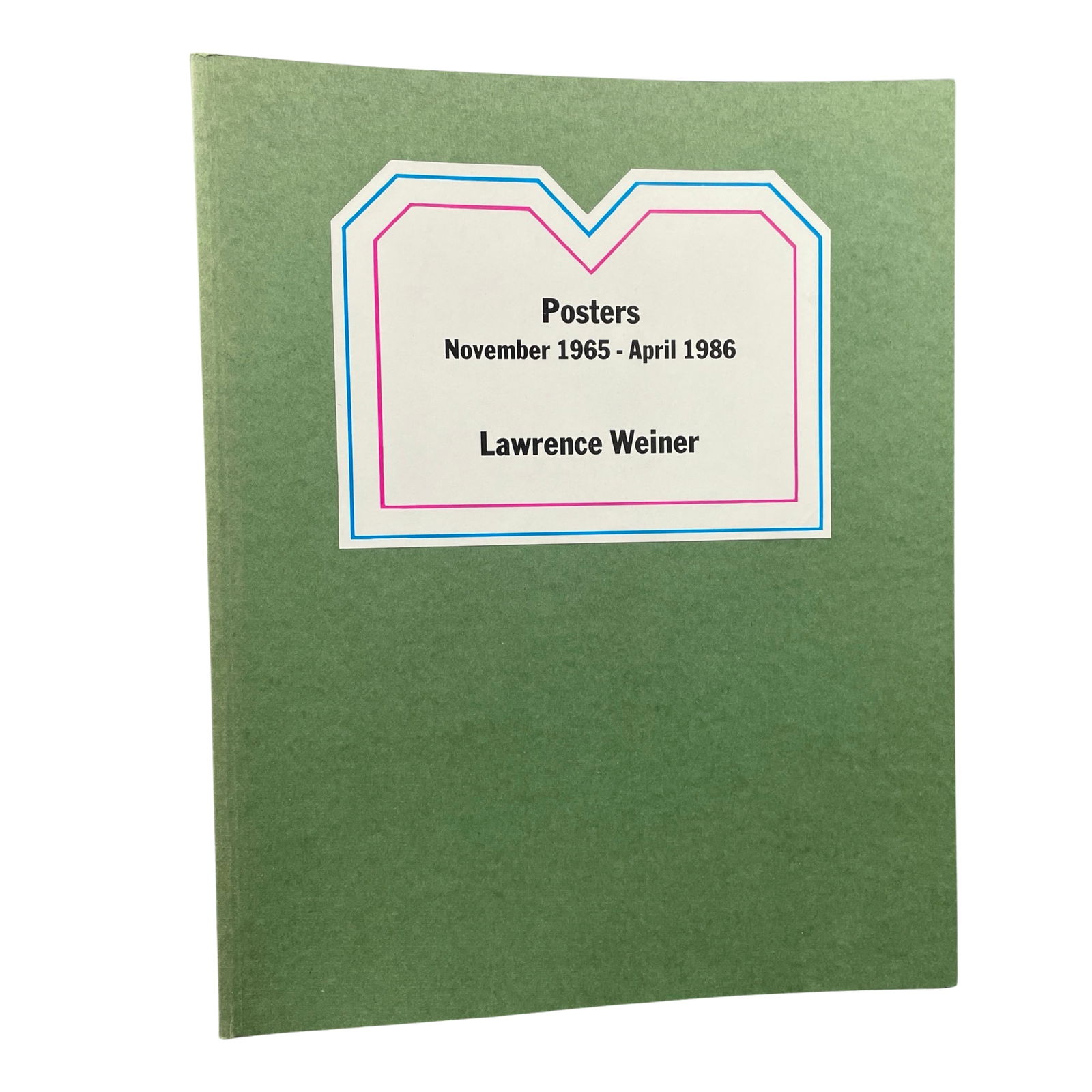 SIGNED. LAWRENCE WEINER: POSTERS. 1ST. ED. 1987. (1 of 2)