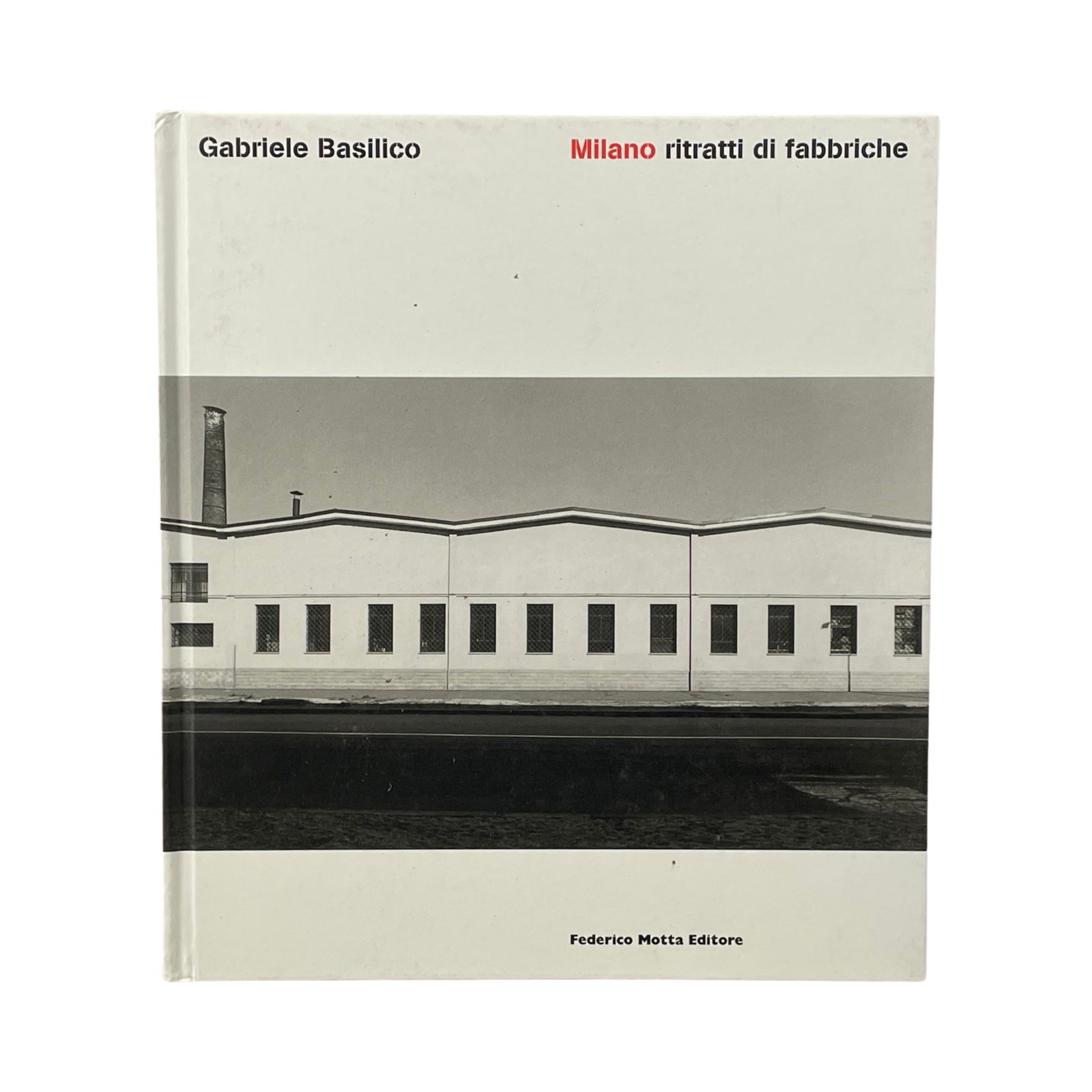 GABRIELE BASILICO MILLANO RITRATTI DI FABRICHE 1ST (1 of 2)