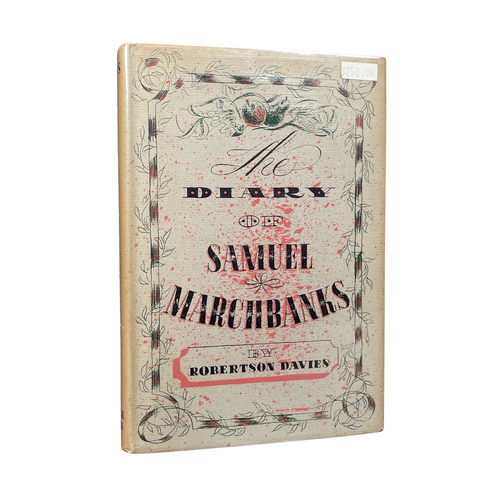 SIGNED. ROBERTSON DAVIES: THE DIARY OF SAMUEL MARCHBANKS.: [ROBERTSON DAVIES] ROBERTSON DAVIES: THE DIARY OF SAMUEL MARCHBANKS. Clarke, Irwin & Co Ltd, Canada. 1947. 1st edition. 2nd state DJ. 8vo. Hardcover with complete DJ. Tanning to spine and top area of 