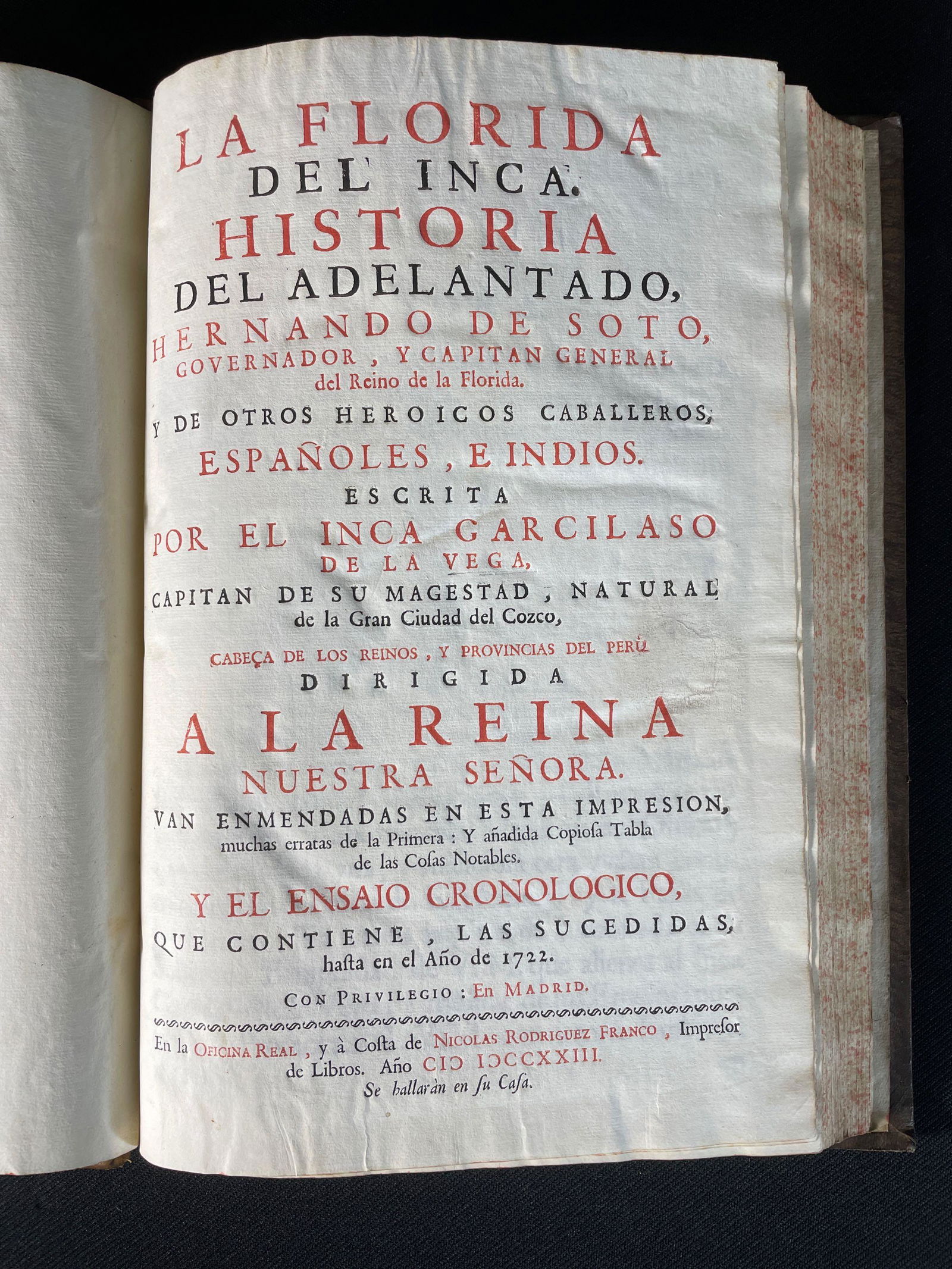 De La Vega, Garcilaso "El Florida Del Inca" The Inca Of Florida: By Nicolas Rodriguez Franco In Madrid 1723, 2nd Edition, Hernando Soto, Governor and Captain General of the Kingdom of Florida and of other Heroic Knights, Spaniards, and Indians Written by the I