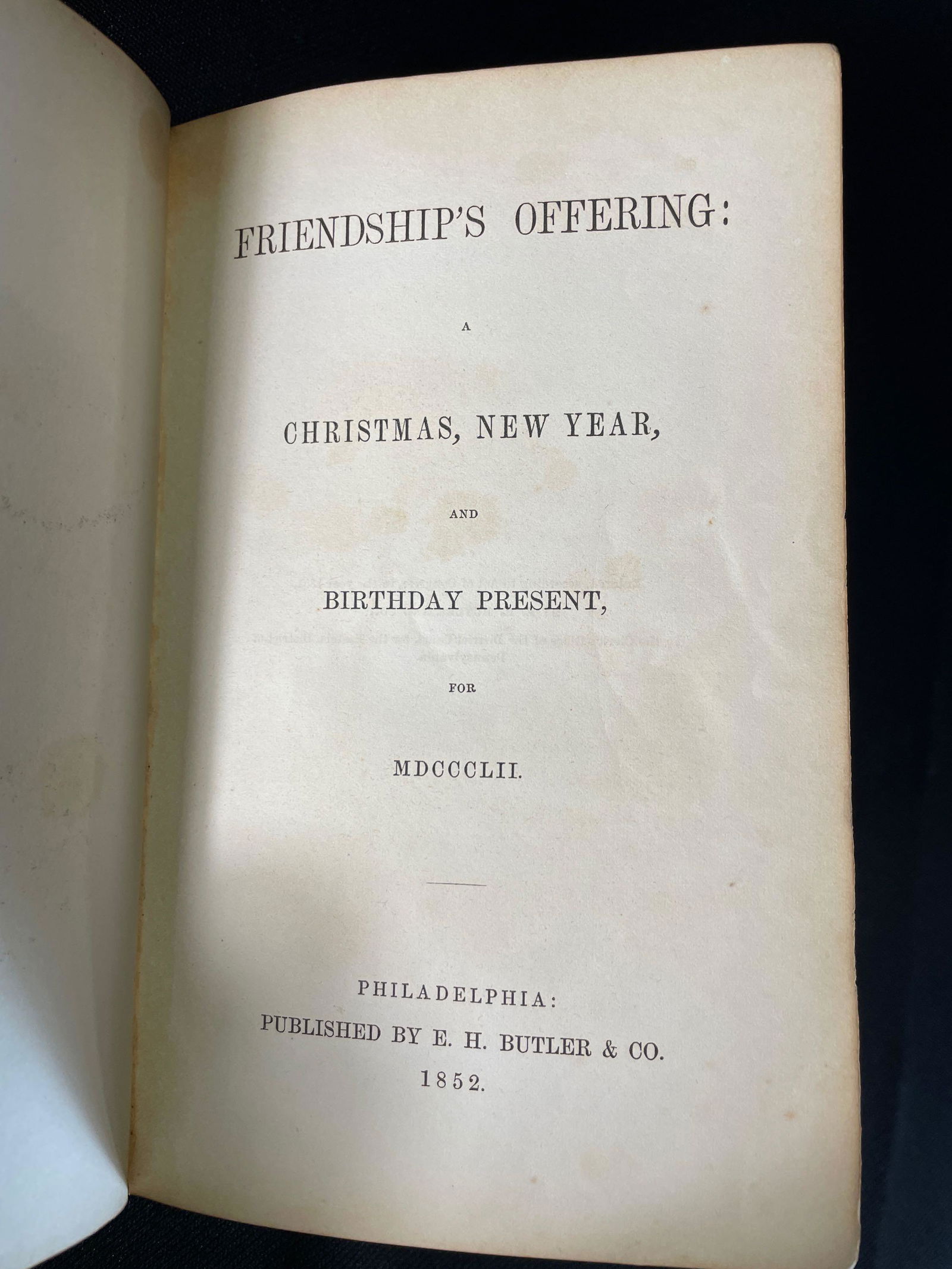 Friendship's Offering A Christmas, New Year, And Birthday Present, For 1852 (1 of 15)