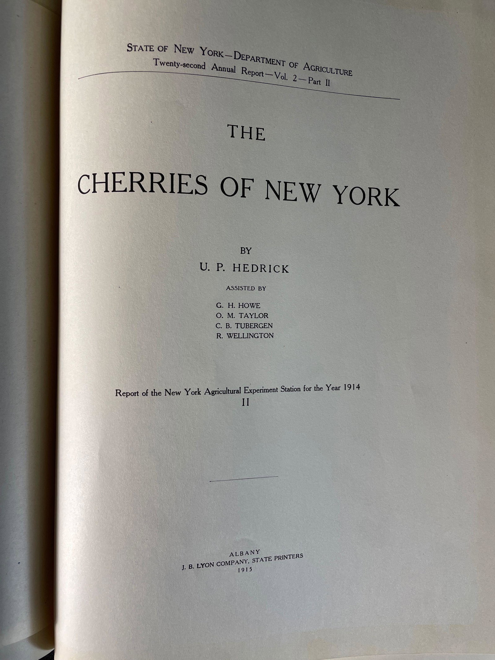 "Cherries of New York" 1915: By U.P. Hedrick Assisted By G.H. Howe, O.M. Taylor, C.B. Tubergen, & R. Wellington, Some Stains on Front Cover, Albany:J.B. Lyon Company Printers 1915