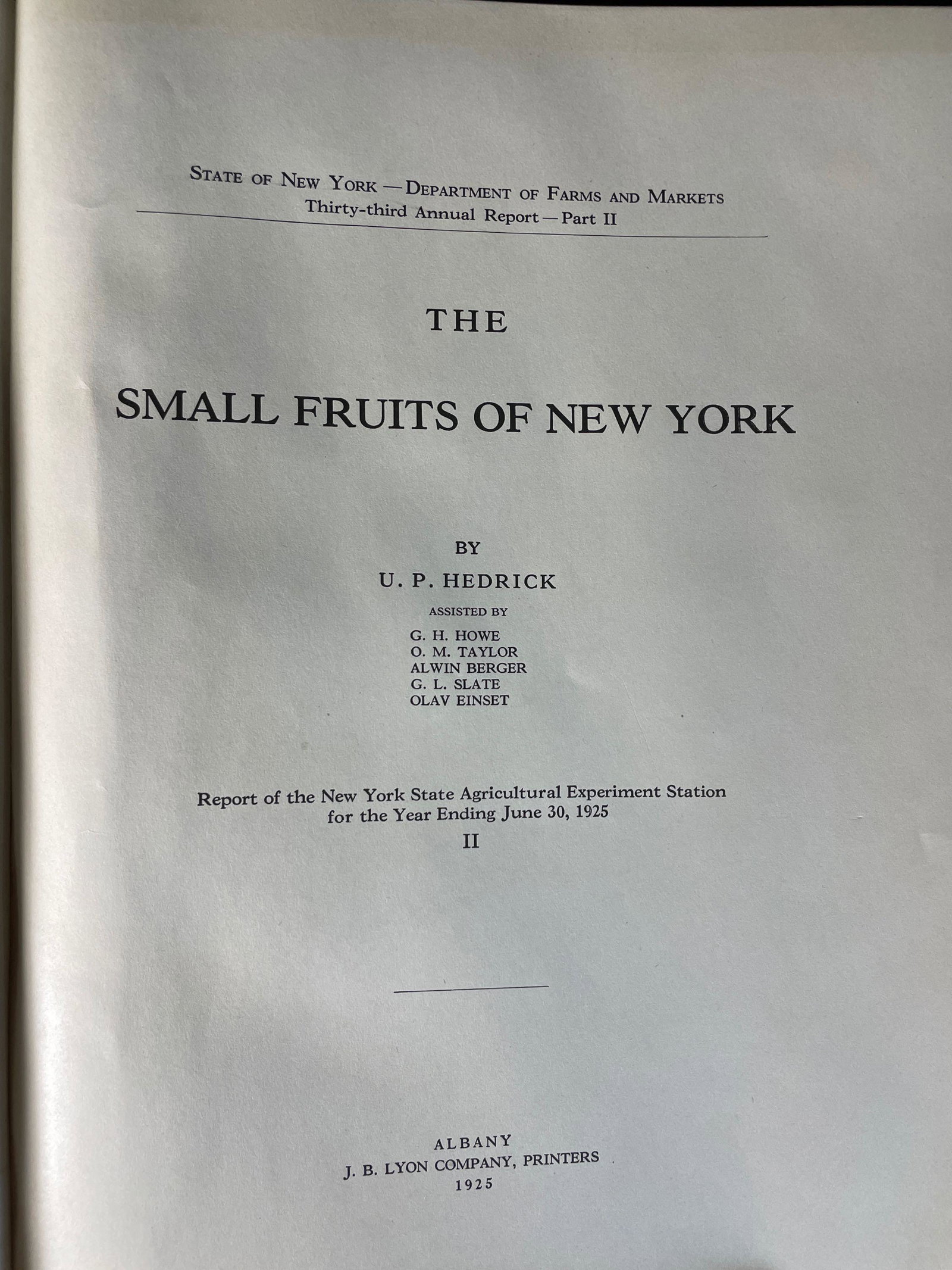 "The Small Fruits of New York" 1925: By U.P. Hedrick Assisted By G.H. Howe, O.M. Taylor, Alwin Berger, G.L. Slate & Olav Einset, Some Stains on Front Cover, Albany: J.B. Lyon Company Printers 1925
