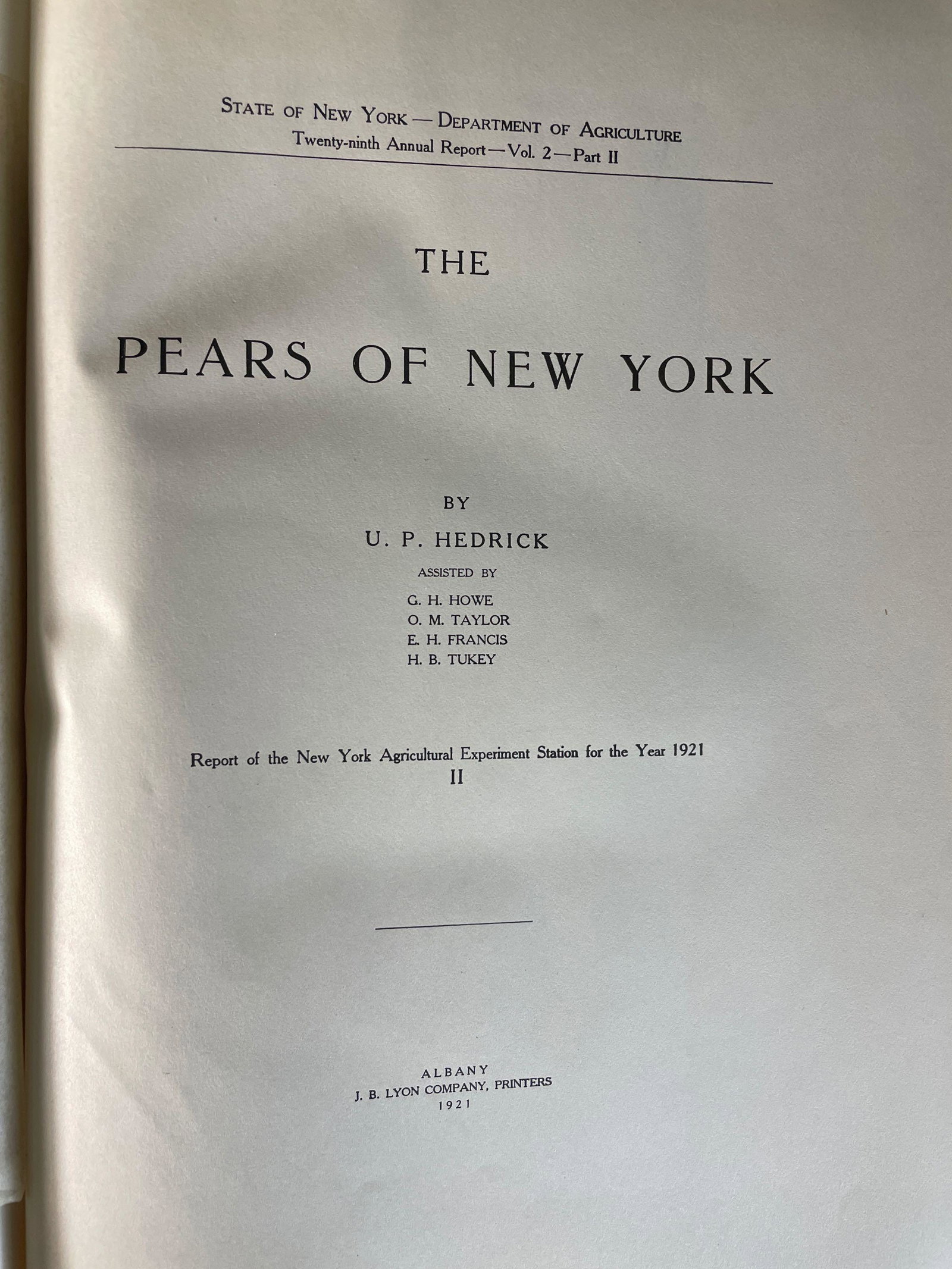 "The Pears of New York" 1921: By U.P. Hedrick Assisted By G.H. Howe. O.M. Taylor, F.H. Francis & H.B. Tukey, Some Stains on Front Cover, Albany:J.B. Lyon Company Printers 1921