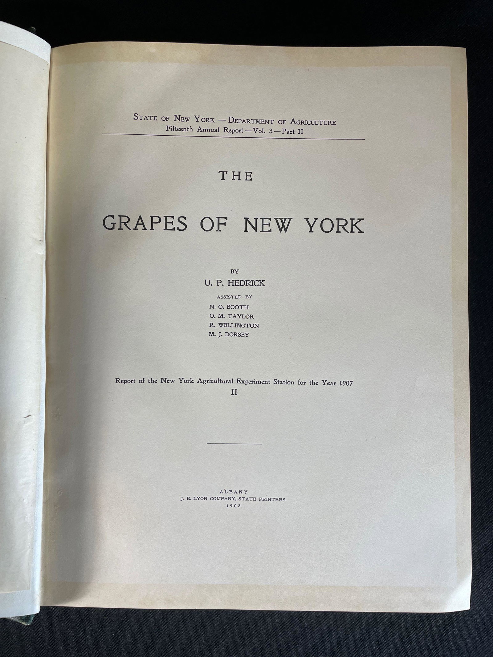 "The Grapes of New York" 1908: By U.P. Hedrick Assisted By N.O. Booth, O.M. Taylor, R. Wellington, M.J. Dorsey, Albany:J.B. Lyon Company Printers 1908