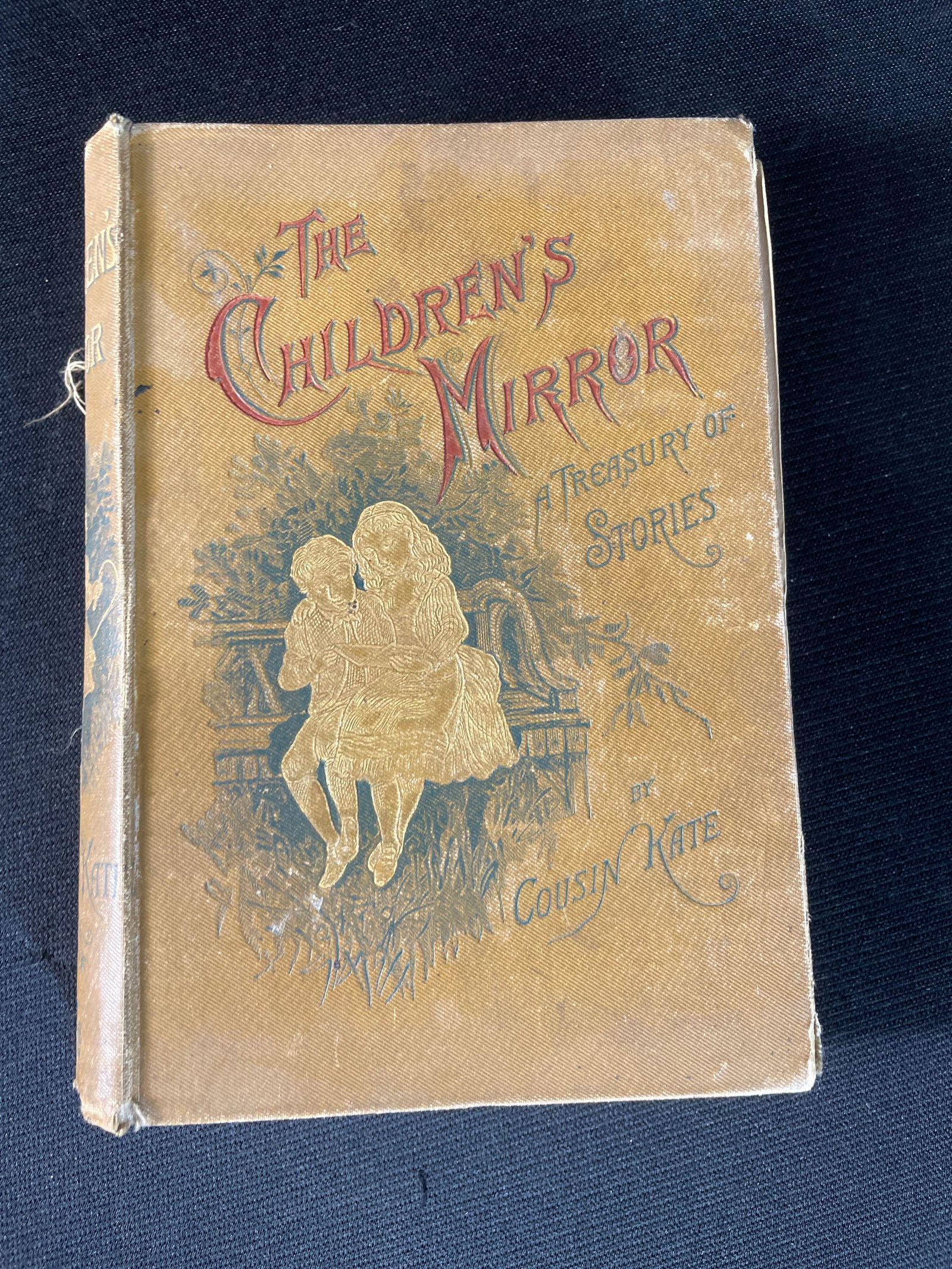 "The Children's Mirror" by Cousin Kate, 1890 Antique Victorian Literature Book Published in 1887: Published by Thomas Nelson & Sons, London, Edinburgh & New York, Binding is Coming Unglued